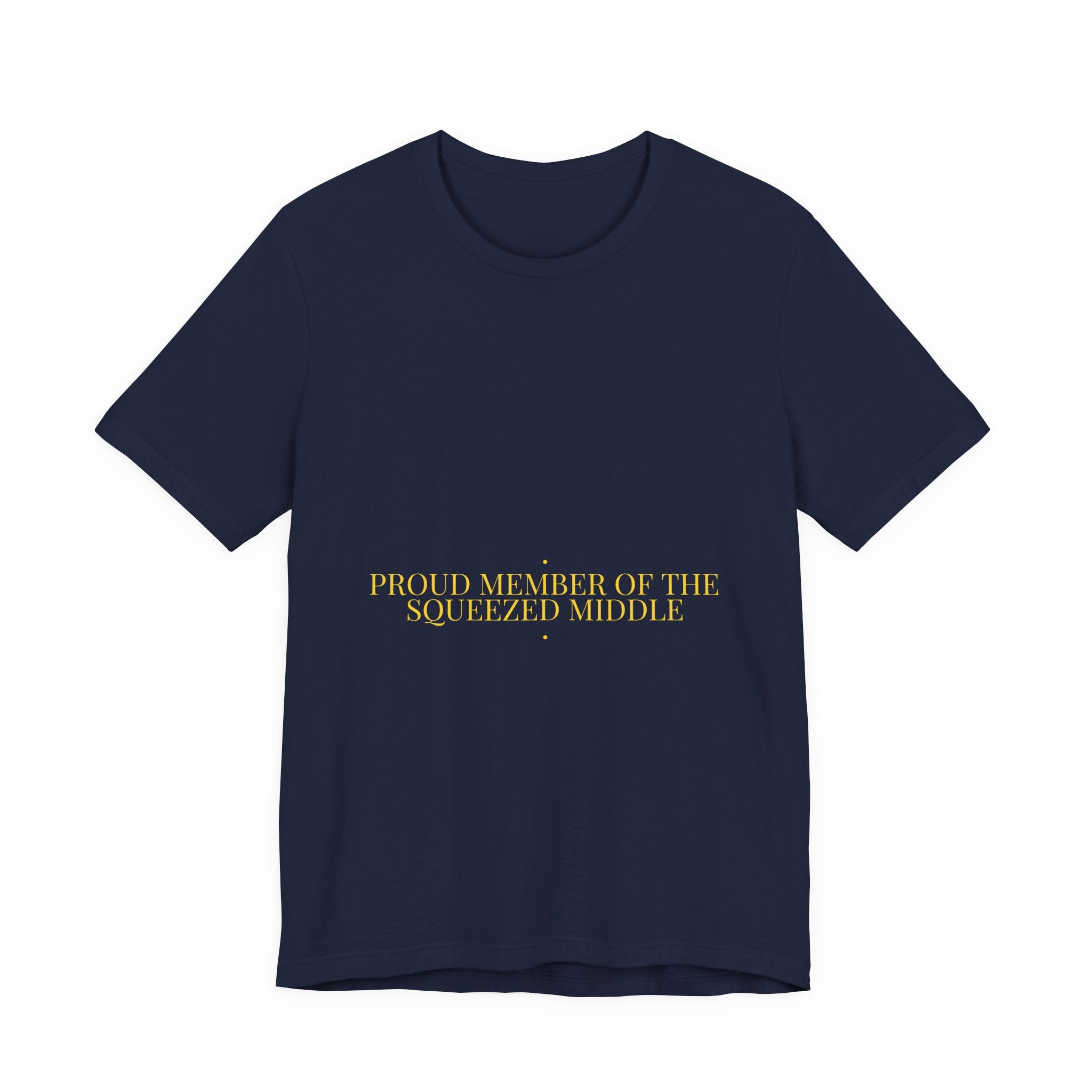 Proud Member Of The Squeezed Middle - Trendy Teez Funny Tee mockup
