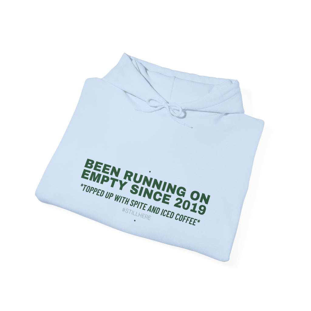 Been Running On Empty Since 2019 - Trendy Teez Funny Hoodie mockup