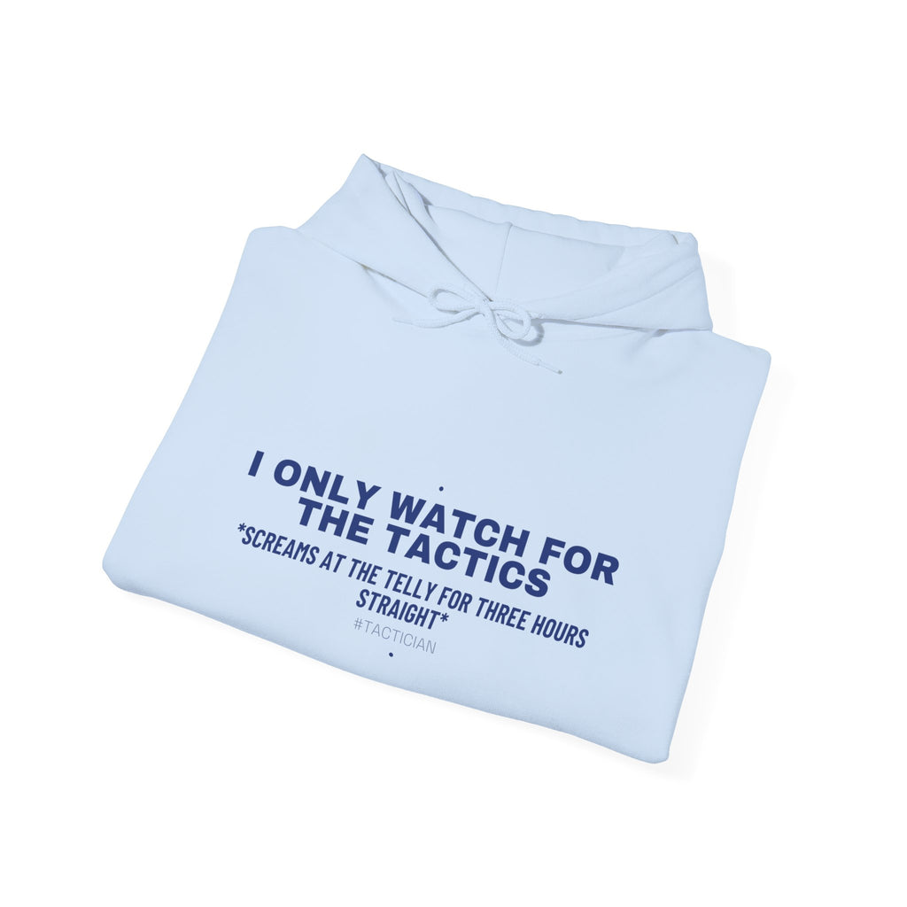 I Only Watch For The Tactics - Trendy Teez Funny Hoodie mockup