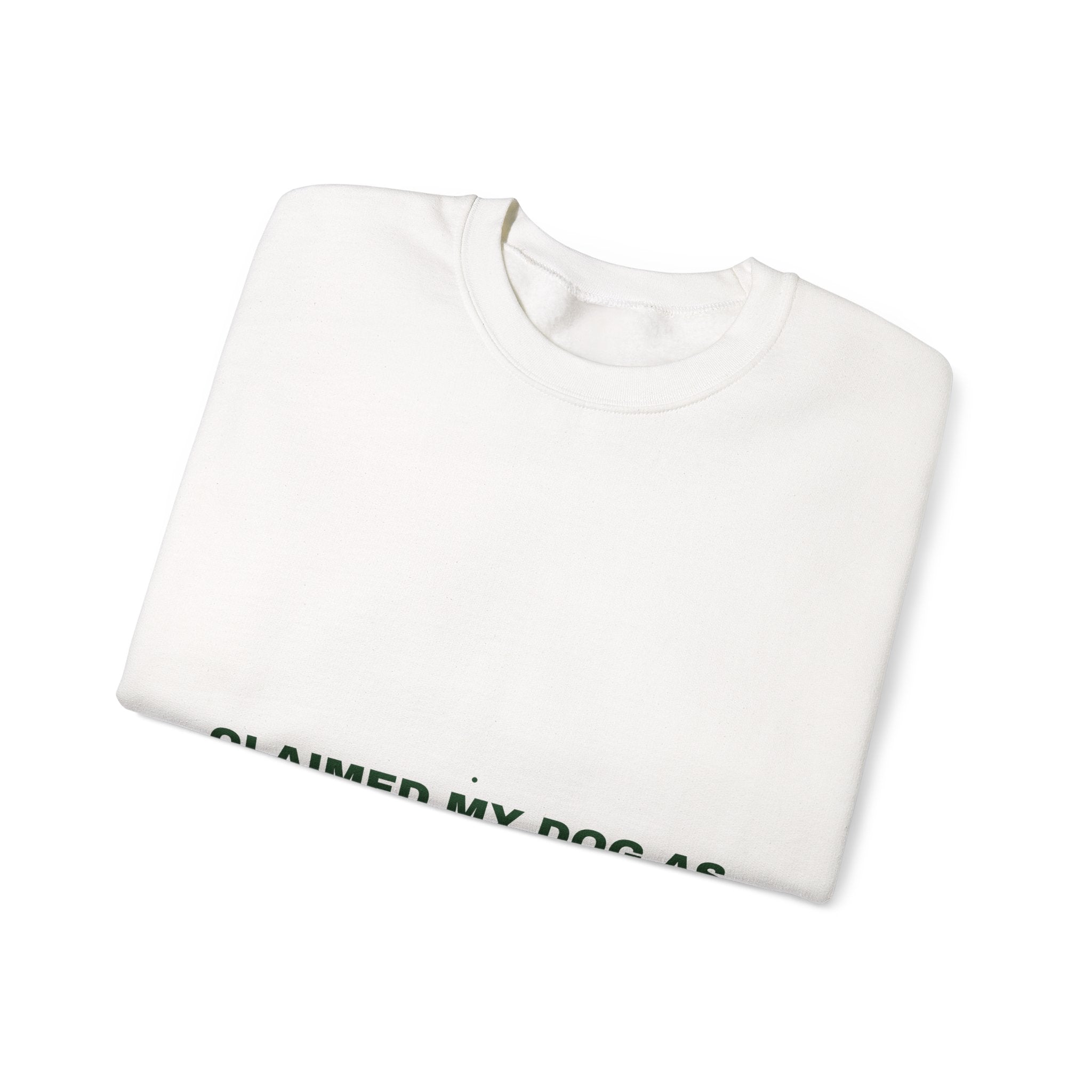 Claimed My Dog As A Business Expense — Funny Crewneck