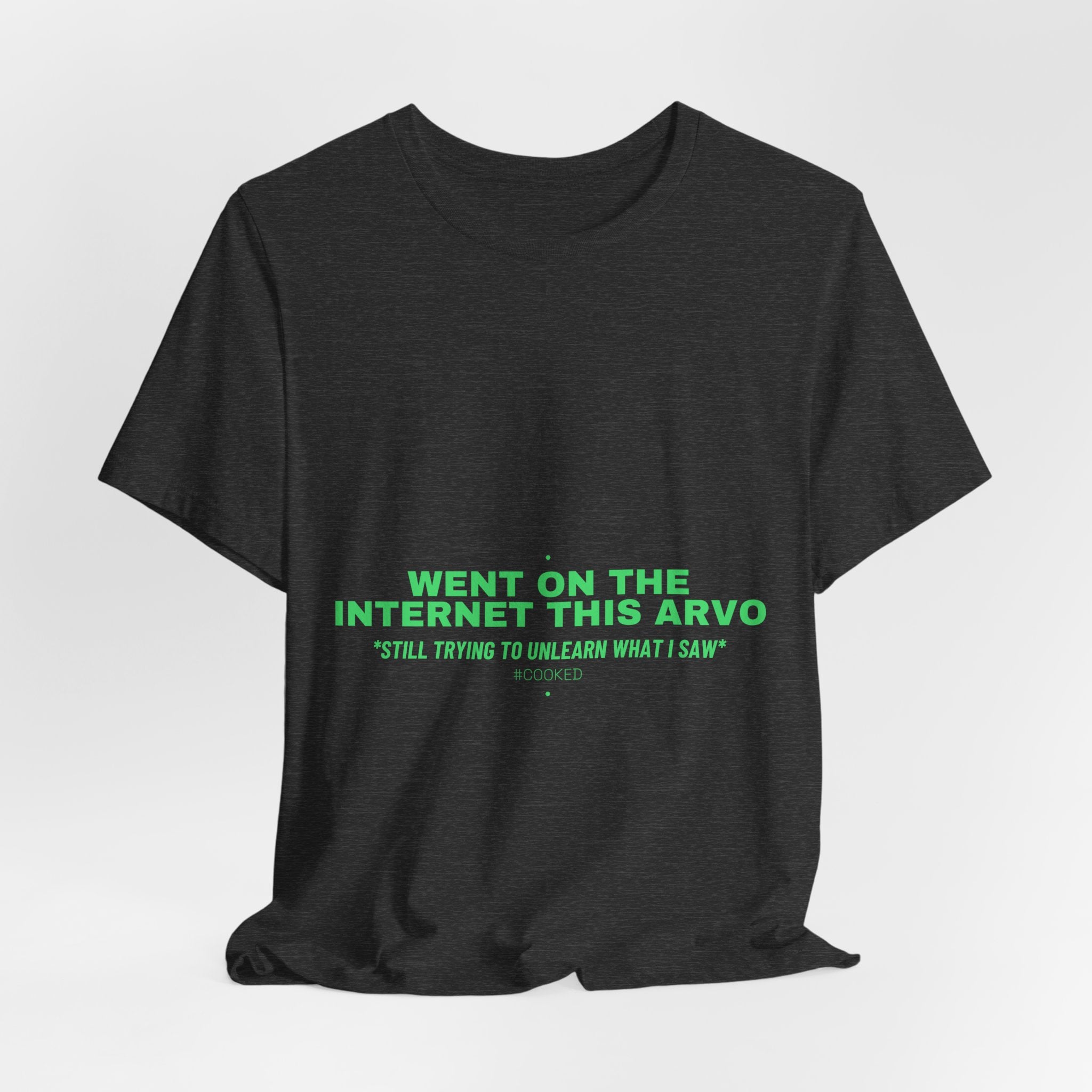 Went On The Internet This Arvo - Trendy Teez Funny Tee mockup