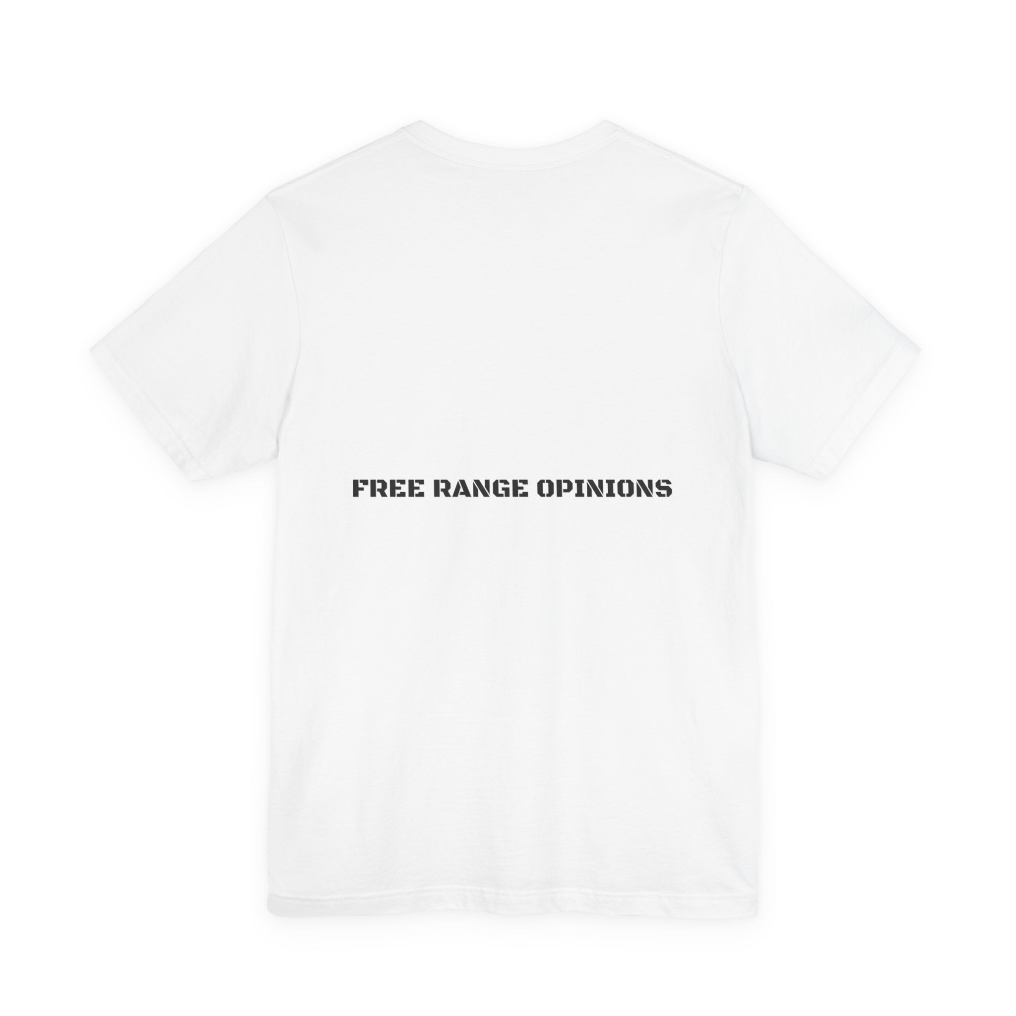 Free Range Opinions - Trendy Teez Funny Tee (Back Print) mockup