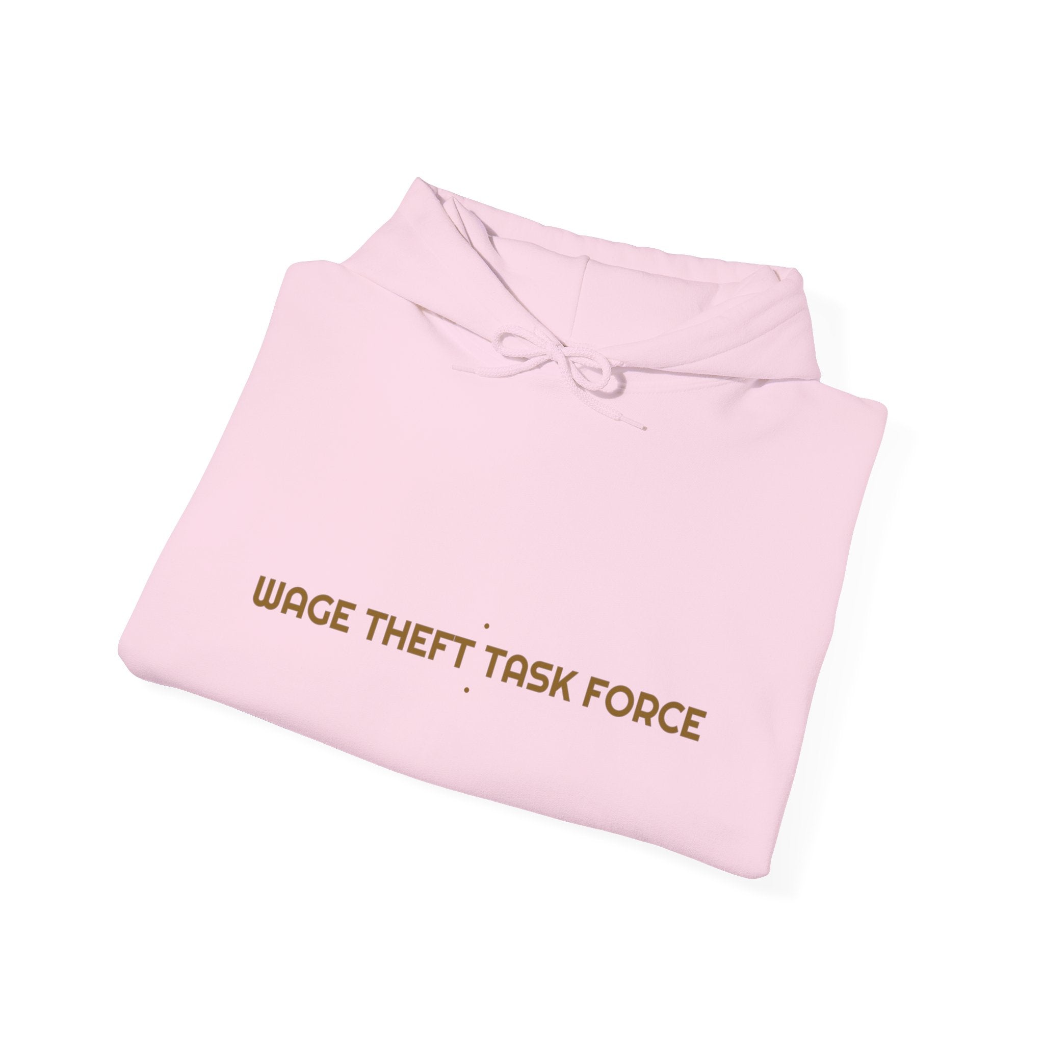 Wage Theft Task Force - Trendy Teez Funny Hoodie mockup