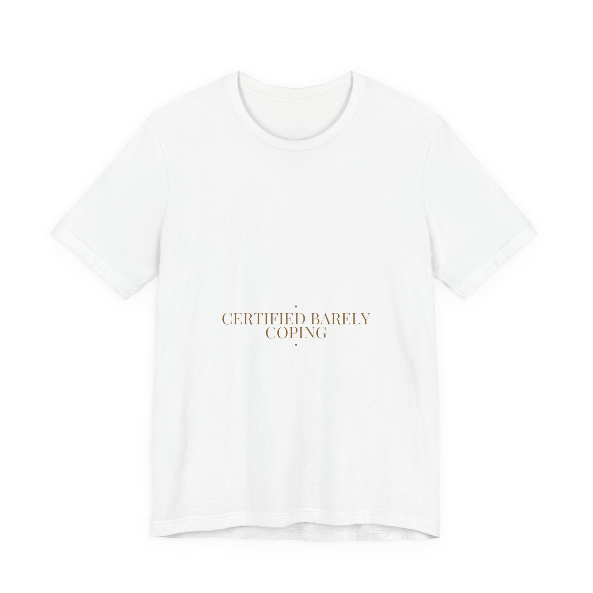 Certified Barely Coping - Trendy Teez Funny Tee mockup