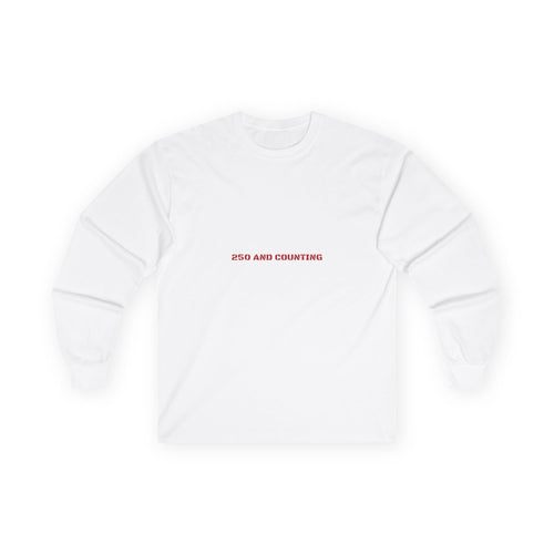 250 And Counting - Trendy Teez Funny Long Sleeve mockup