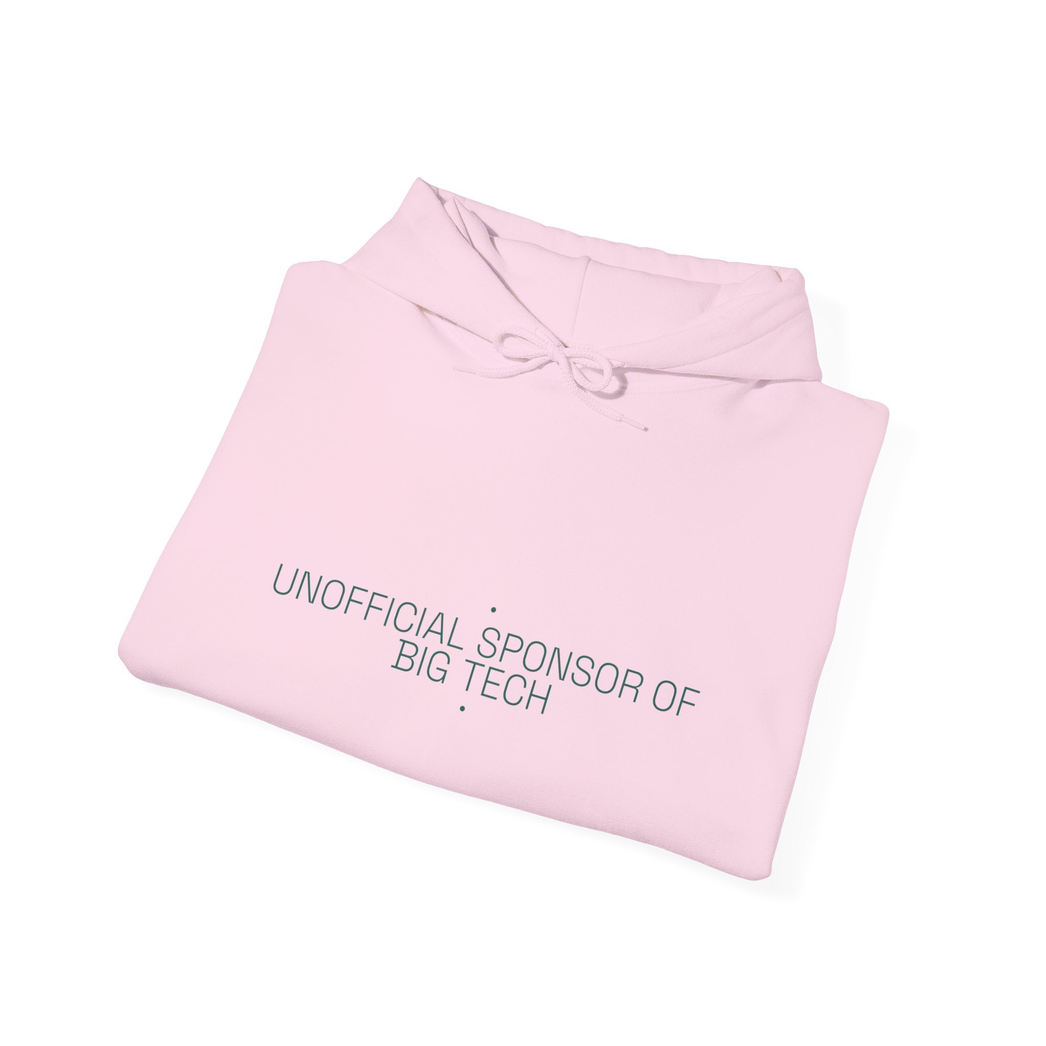 Unofficial Sponsor Of Big Tech - Trendy Teez Funny Hoodie mockup