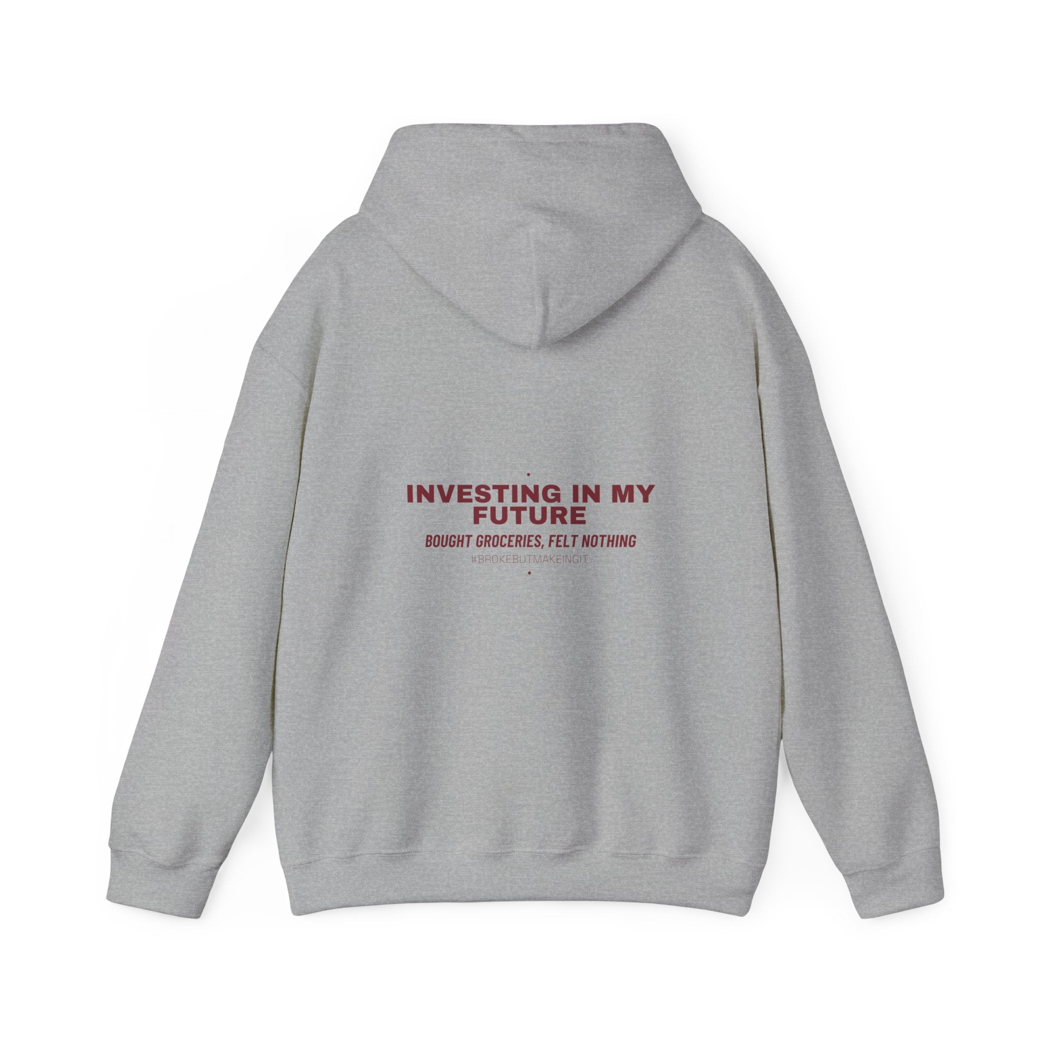 Investing In My Future - Trendy Teez Funny Hoodie (Back Print) mockup