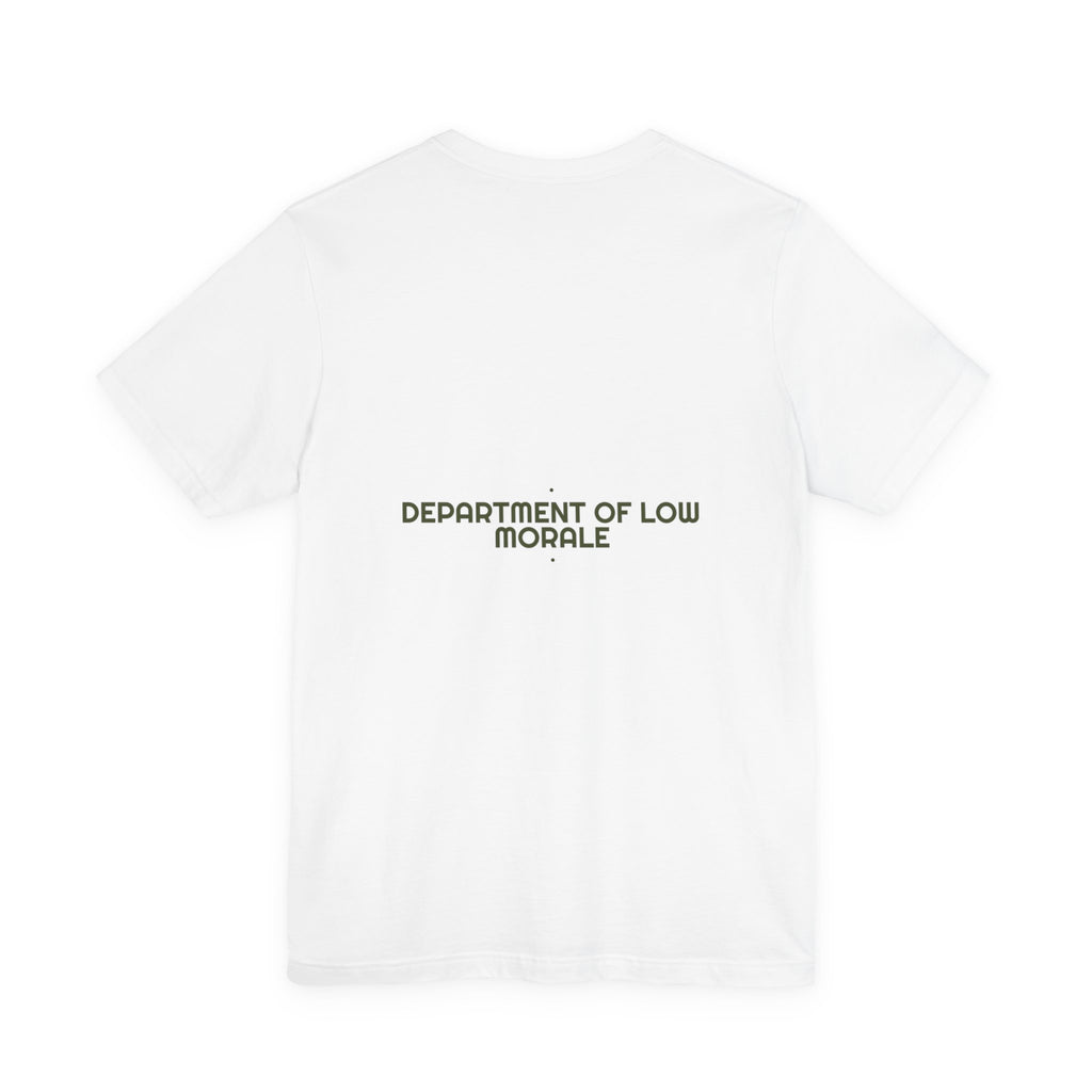 Department Of Low Morale - Trendy Teez Funny Tee (Back Print) mockup