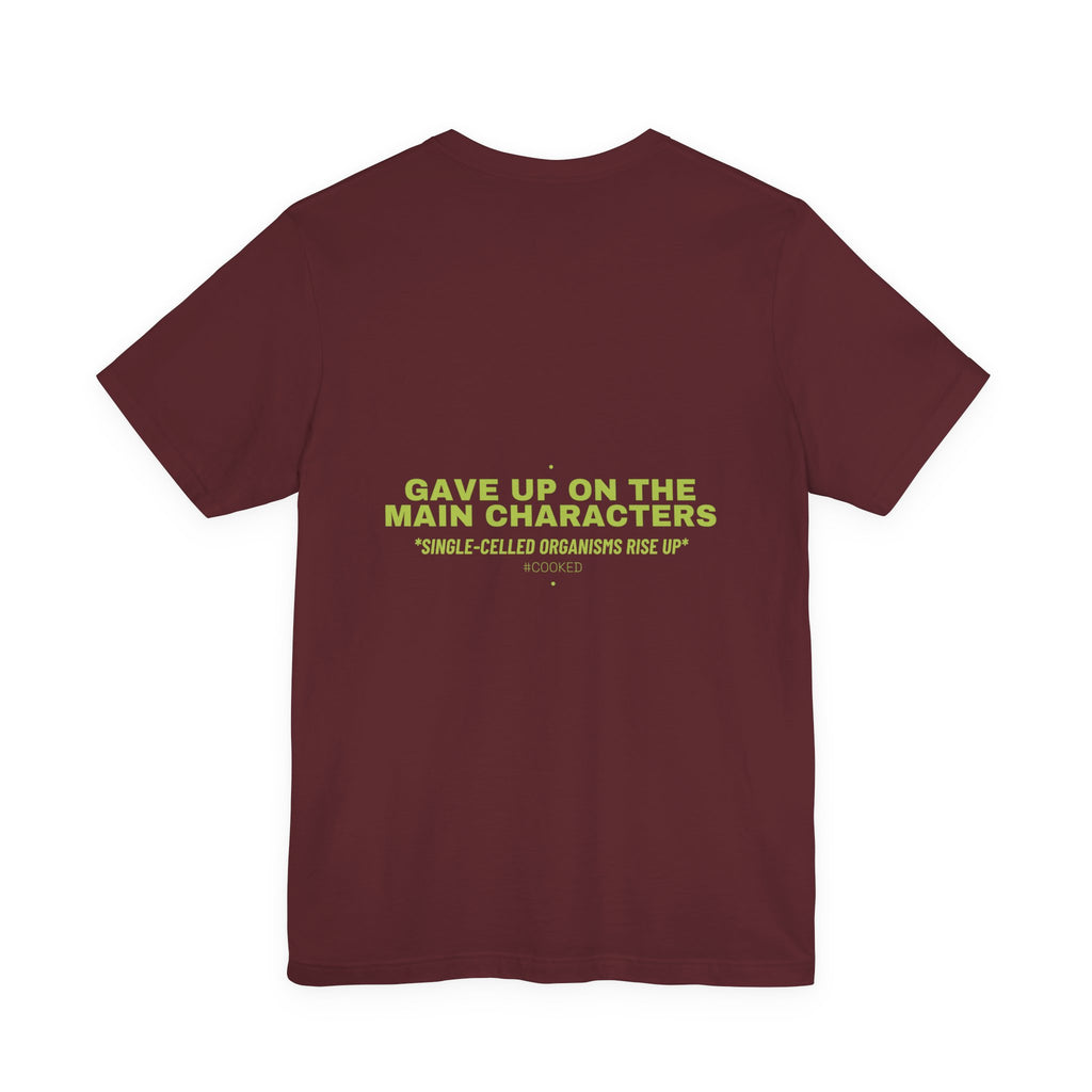 Gave Up On The Main Characters - Trendy Teez Funny Tee (Back Print) mockup