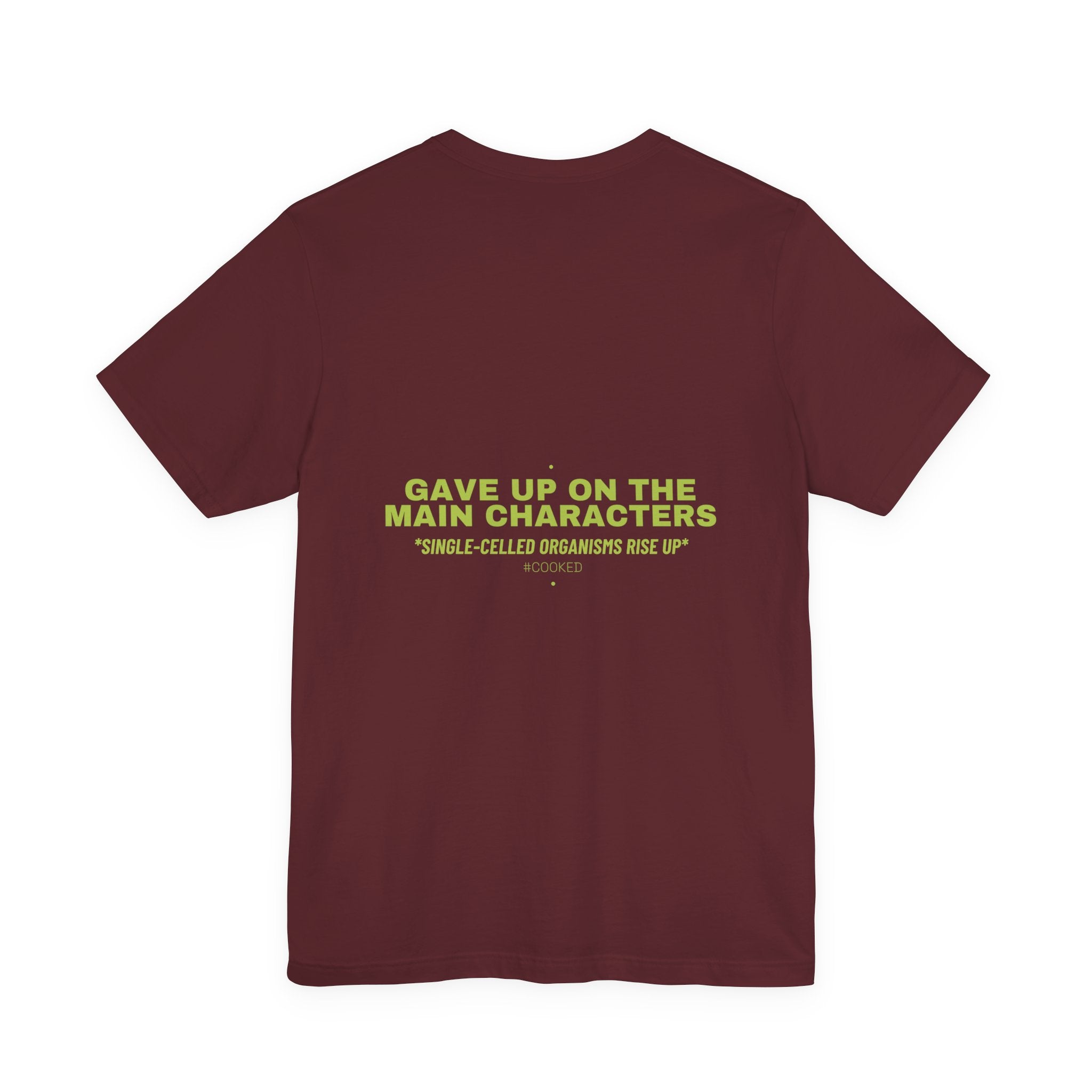 Gave Up On The Main Characters - Trendy Teez Funny Tee (Back Print) mockup