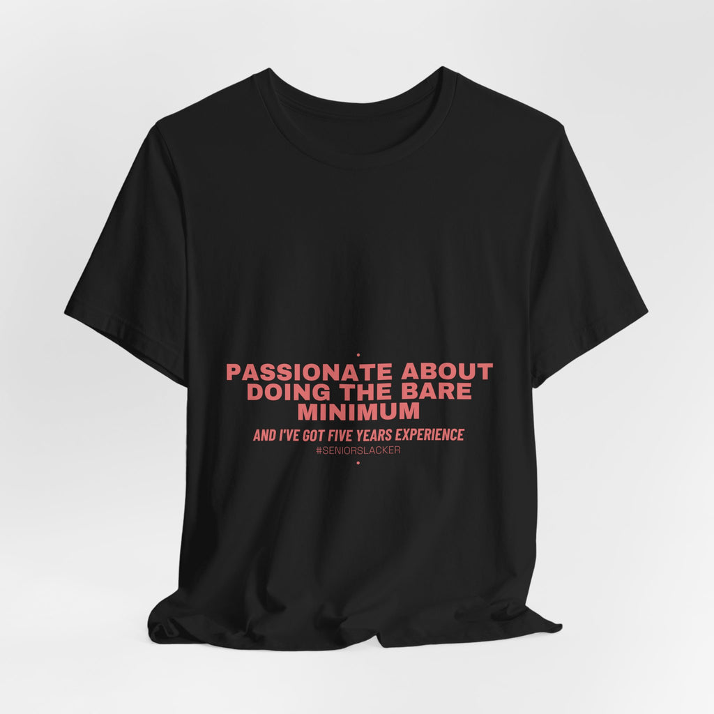 Passionate About Doing The Bare Minimum - Trendy Teez Funny Tee mockup