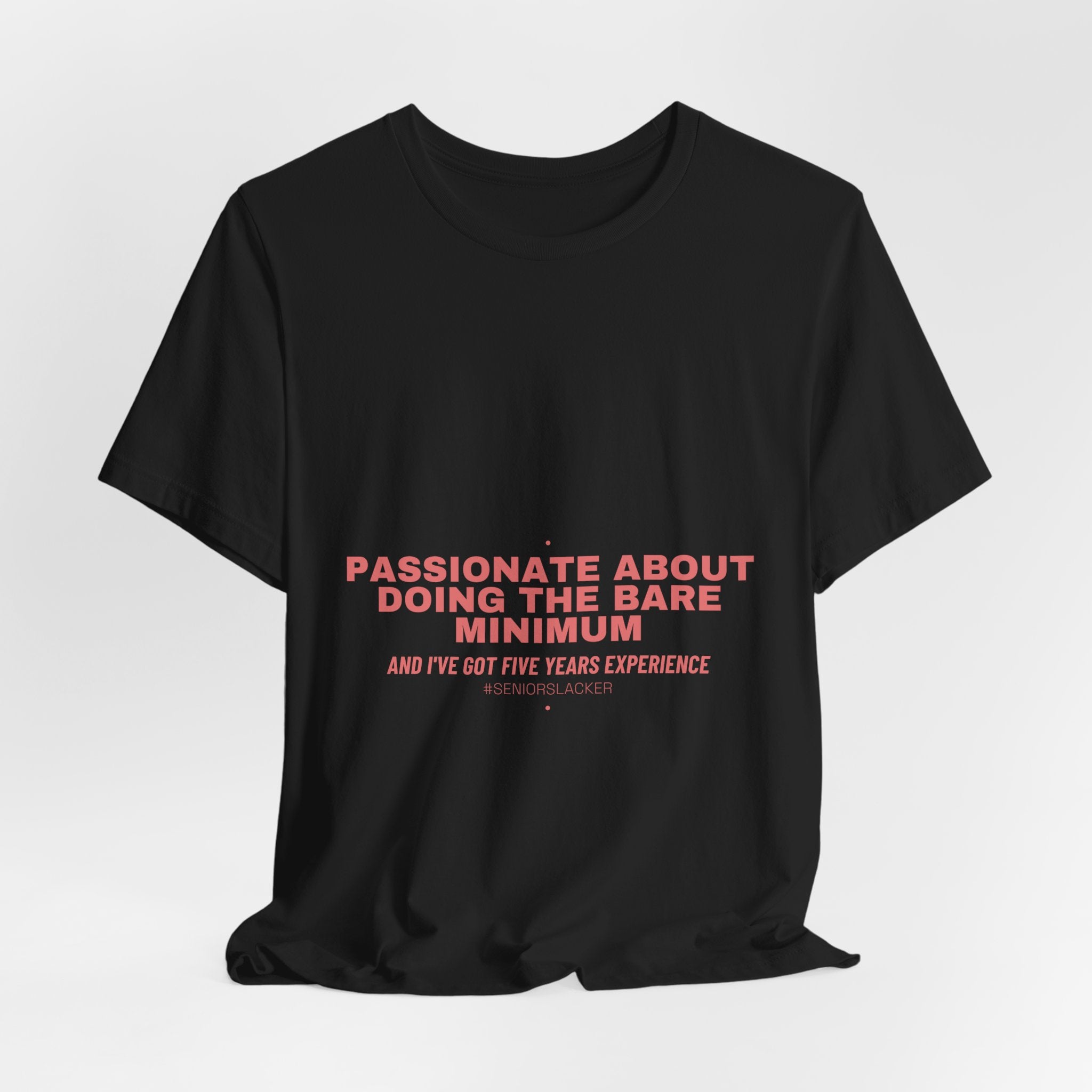 Passionate About Doing The Bare Minimum - Trendy Teez Funny Tee mockup