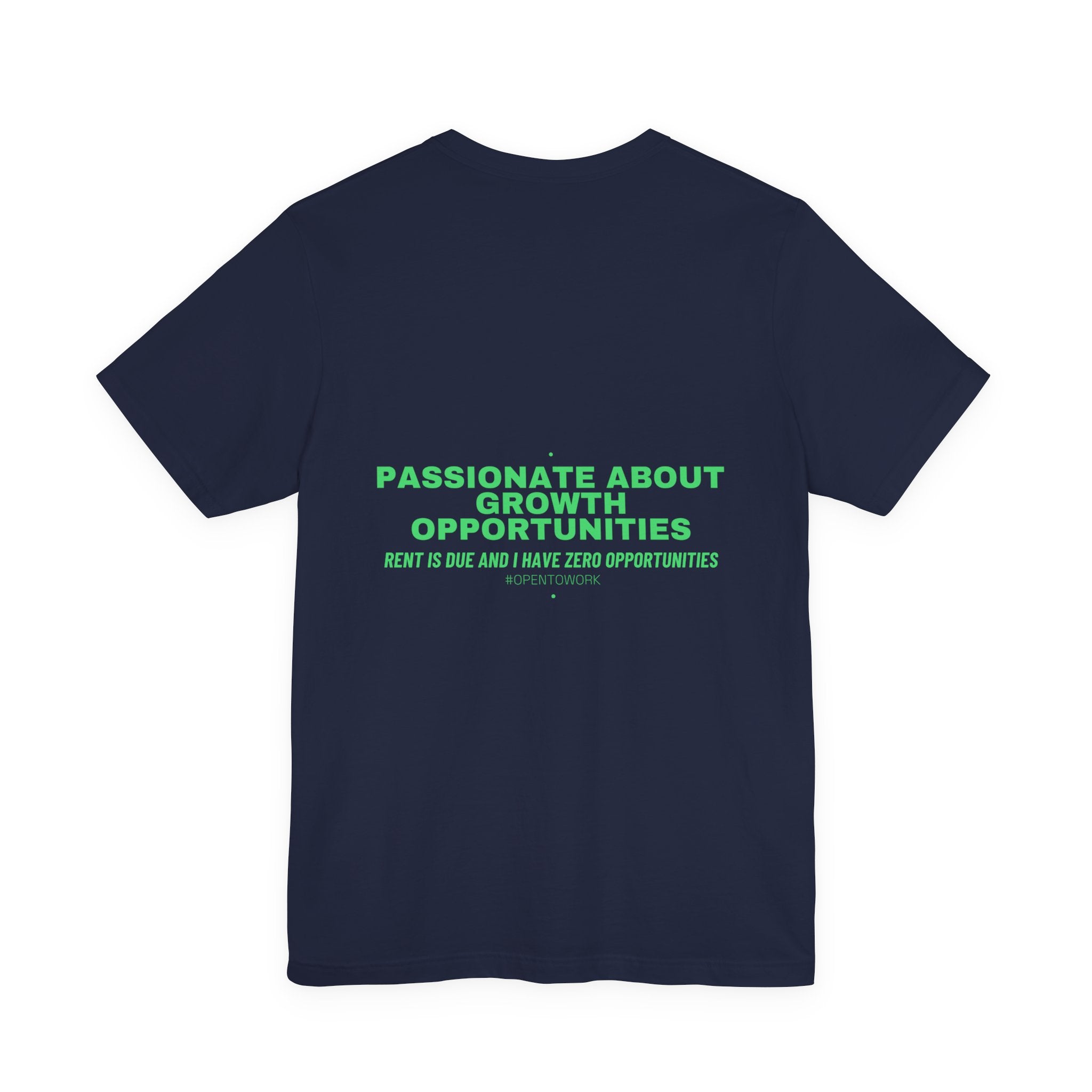 Passionate About Growth Opportunities - Trendy Teez Funny Tee (Back Print) mockup