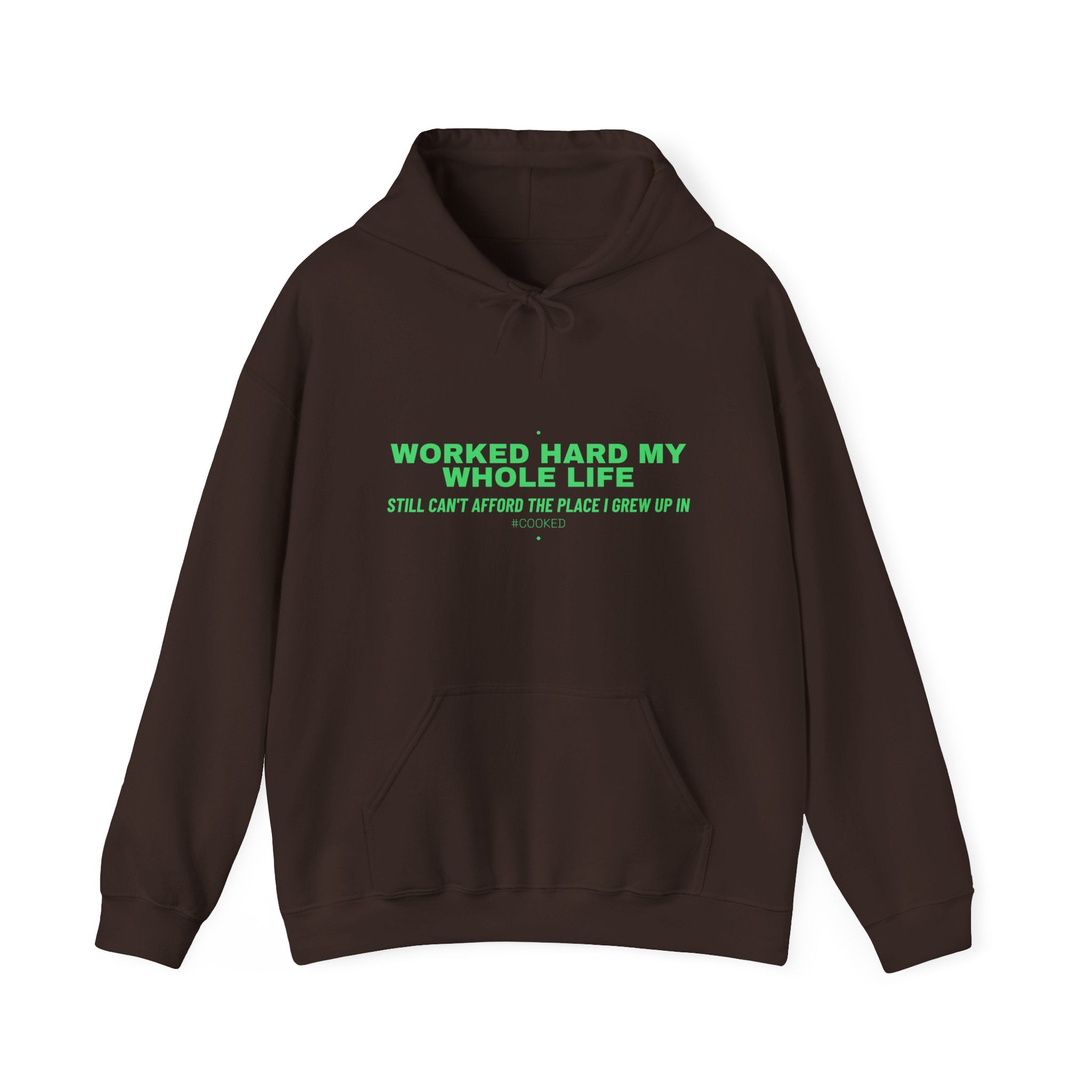 Worked Hard My Whole Life - Trendy Teez Funny Hoodie mockup