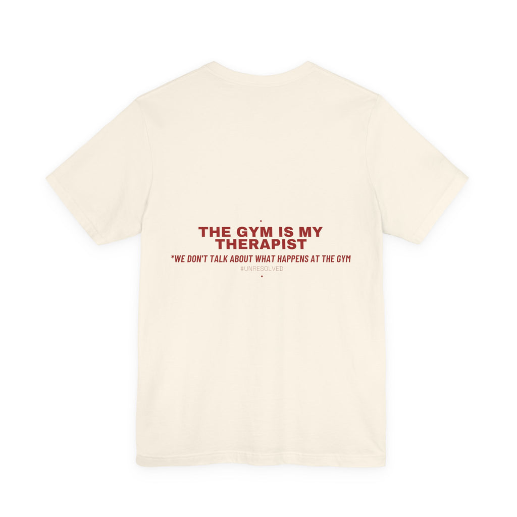The Gym Is My Therapist - Trendy Teez Funny Tee (Back Print) mockup
