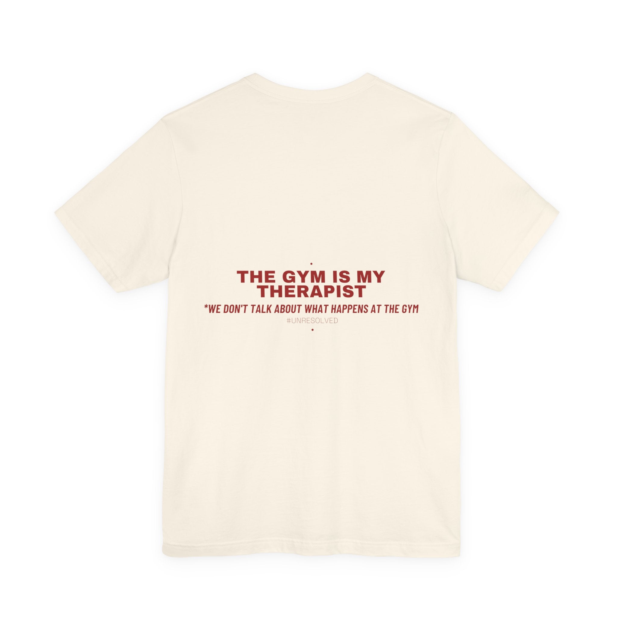 The Gym Is My Therapist - Trendy Teez Funny Tee (Back Print) mockup