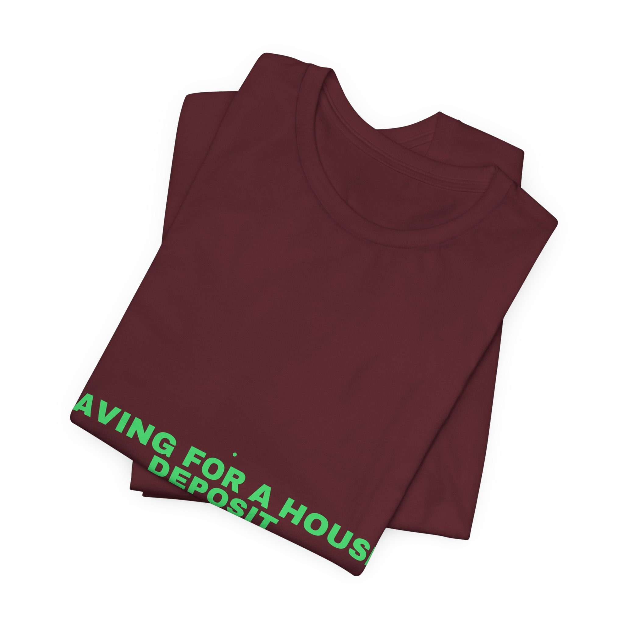 Saving For A House Deposit - Trendy Teez Funny Tee mockup