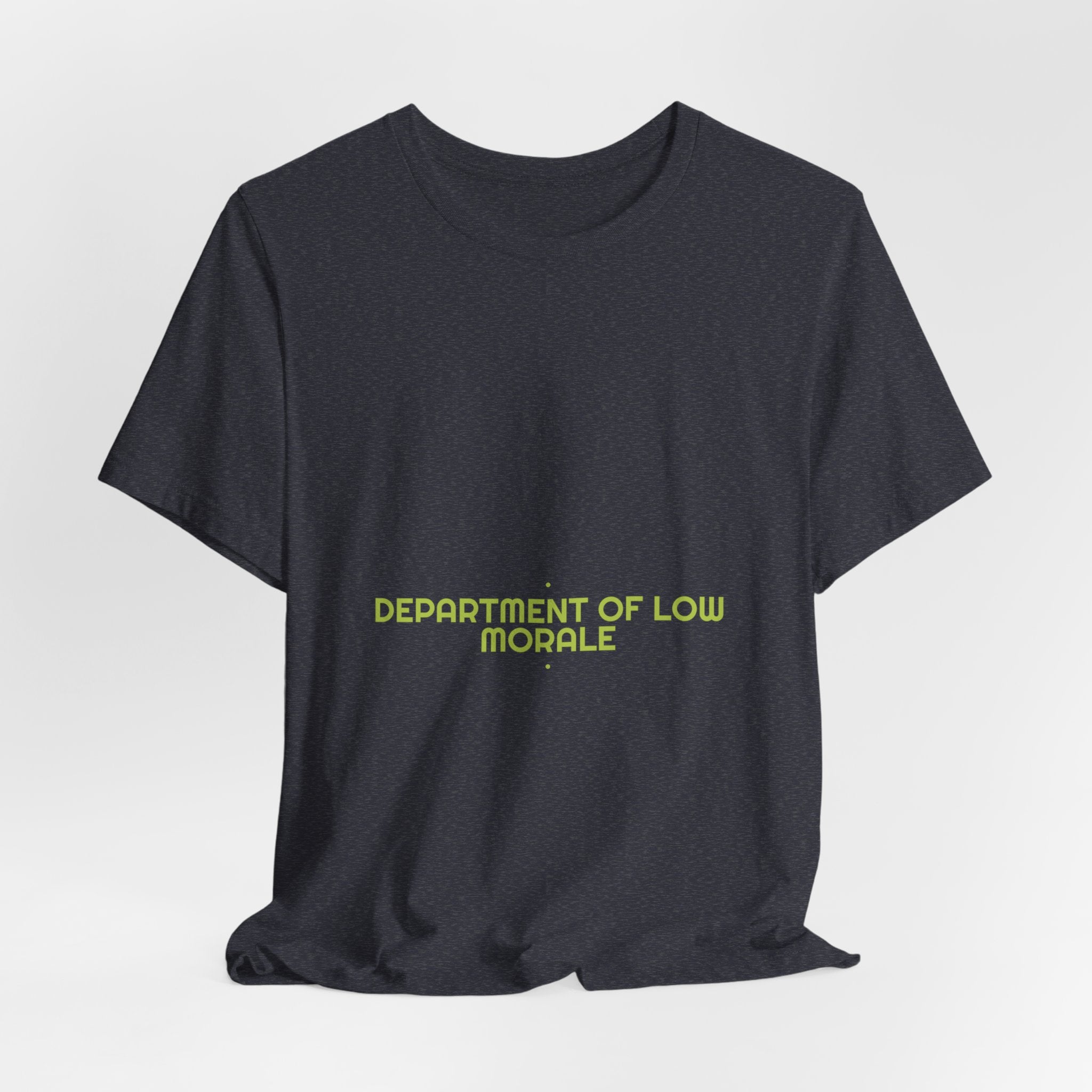 Department Of Low Morale - Trendy Teez Funny Tee mockup