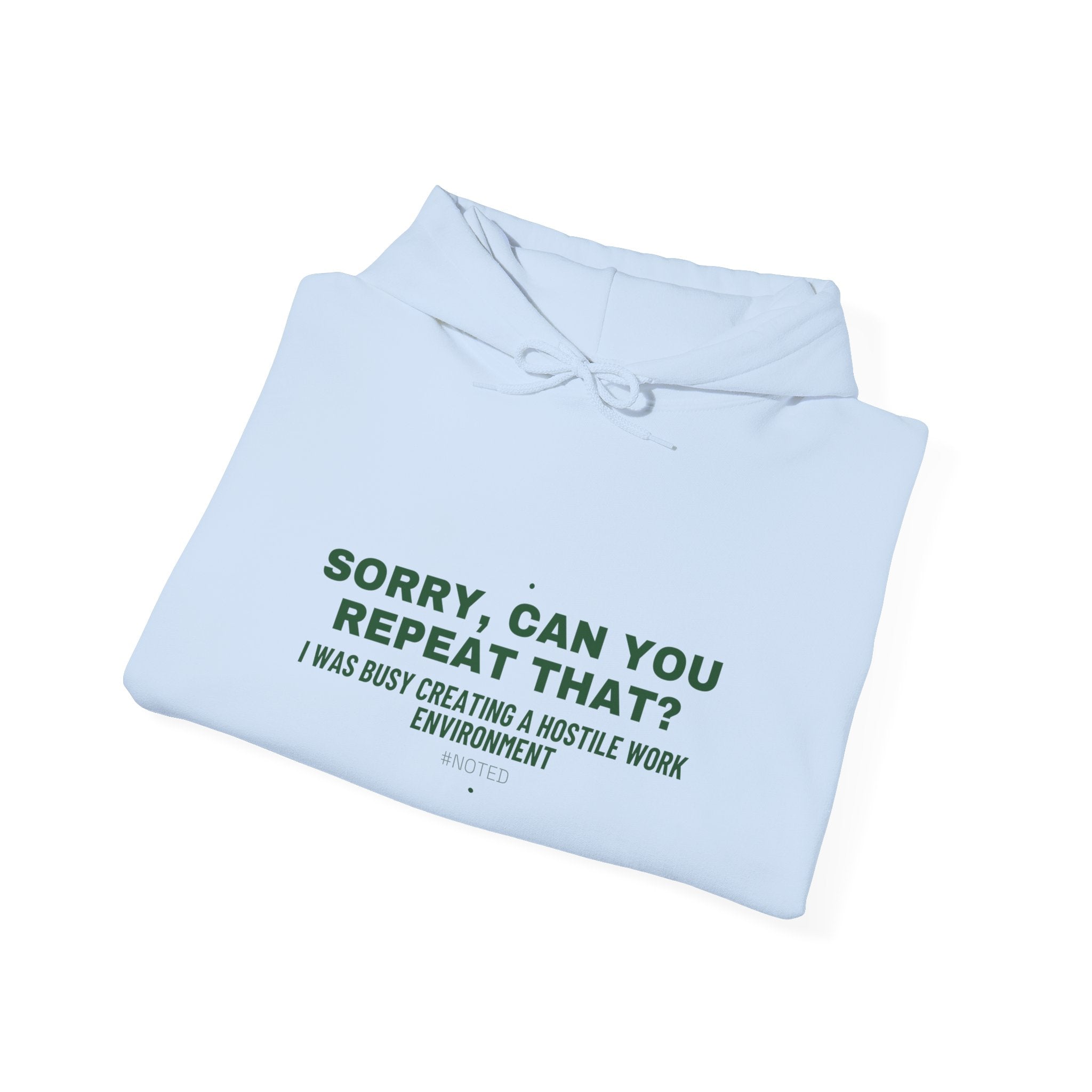 Sorry, Can You Repeat That? - Trendy Teez Funny Hoodie mockup