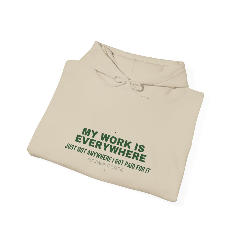 My Work Is Everywhere - Trendy Teez Funny Hoodie mockup