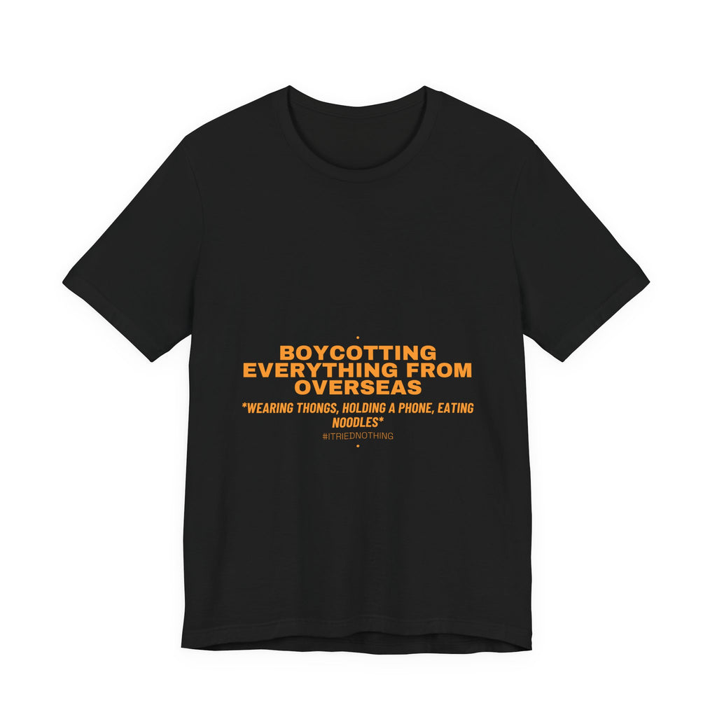 Boycotting Everything From Overseas - Trendy Teez Funny Tee mockup