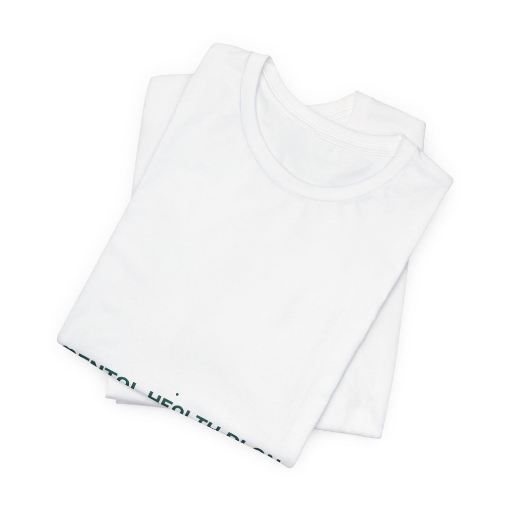 Mental Health Plan - Trendy Teez Funny Tee mockup