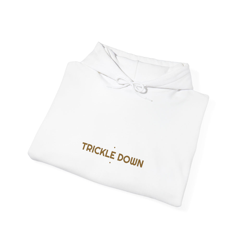 Trickle Down - Trendy Teez Funny Hoodie mockup