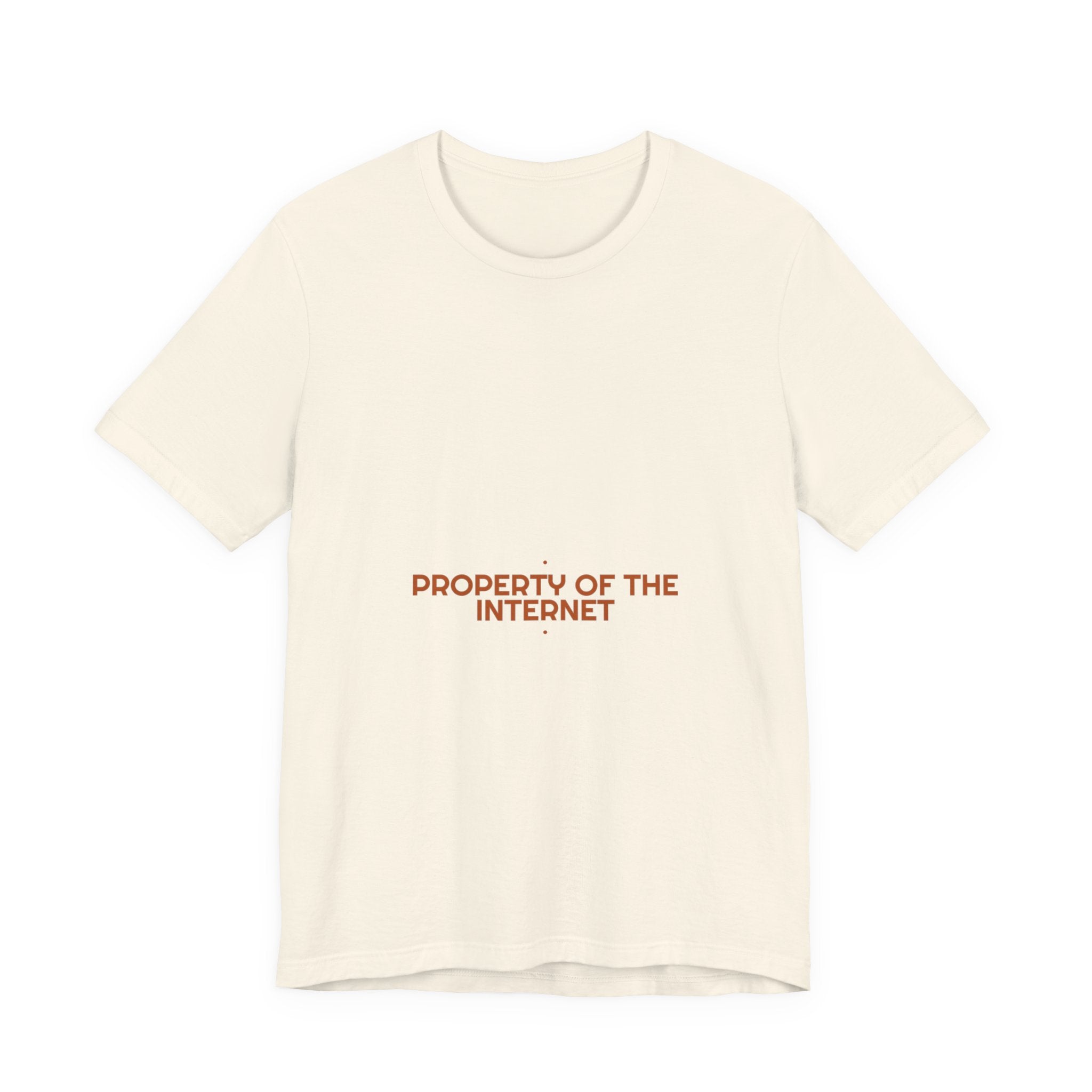 Property Of The Internet - Trendy Teez Funny Tee mockup