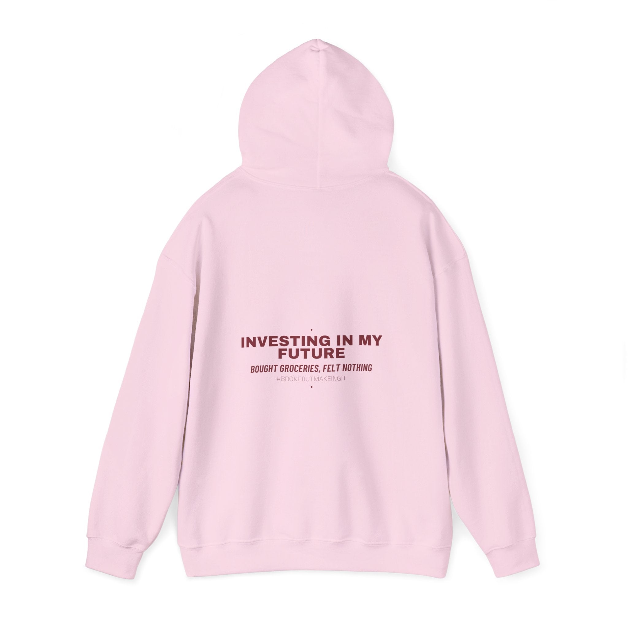 Investing In My Future - Trendy Teez Funny Hoodie (Back Print) mockup