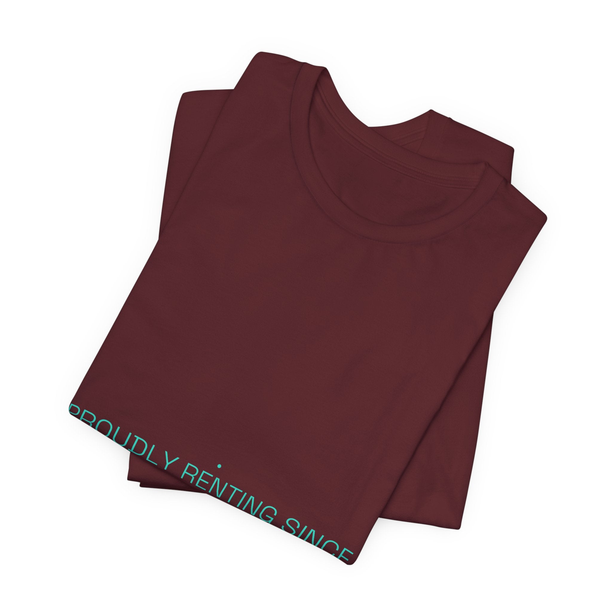 Proudly Renting Since Birth - Trendy Teez Funny Tee mockup
