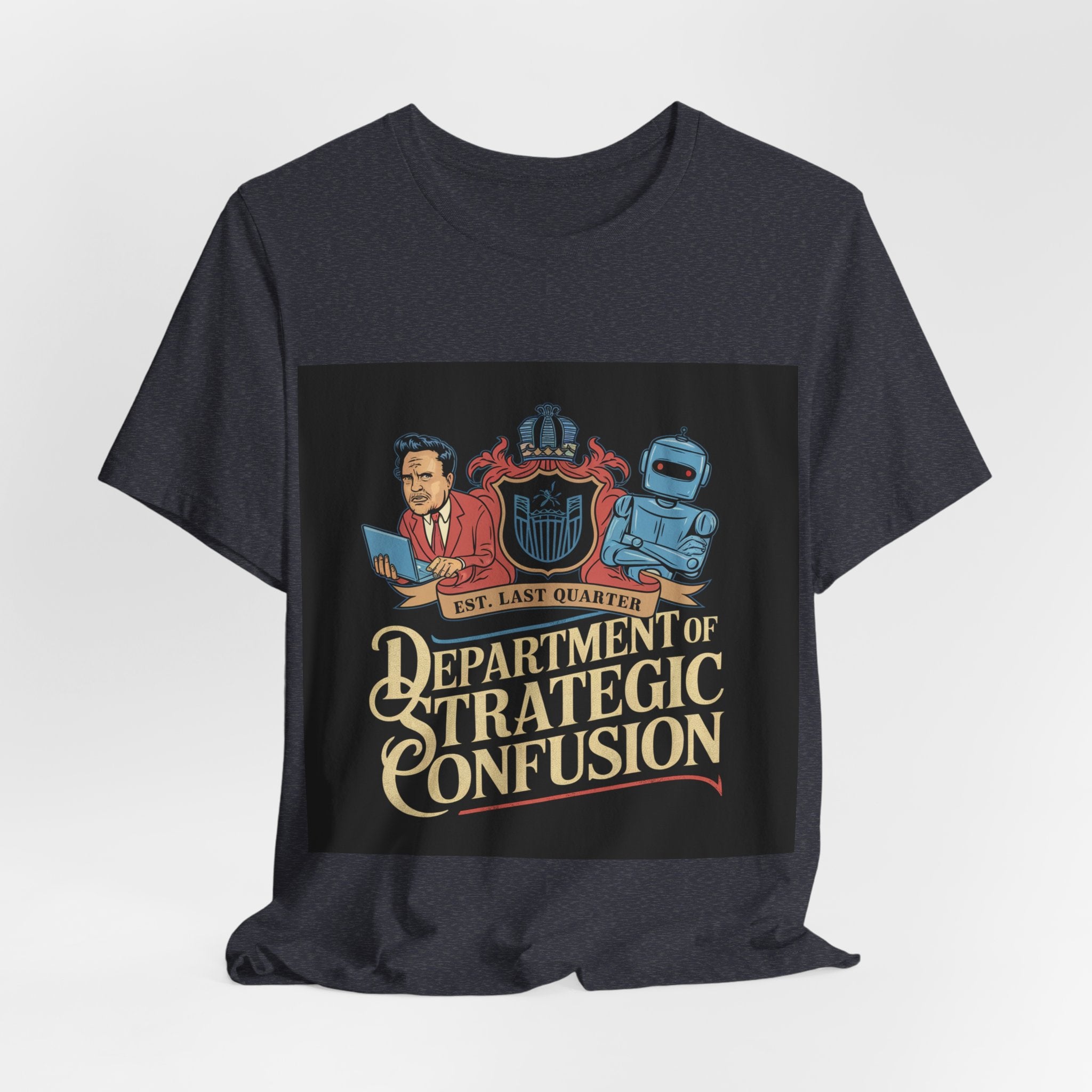 Department Of Strategic Confusion - Trendy Teez Funny Tee mockup