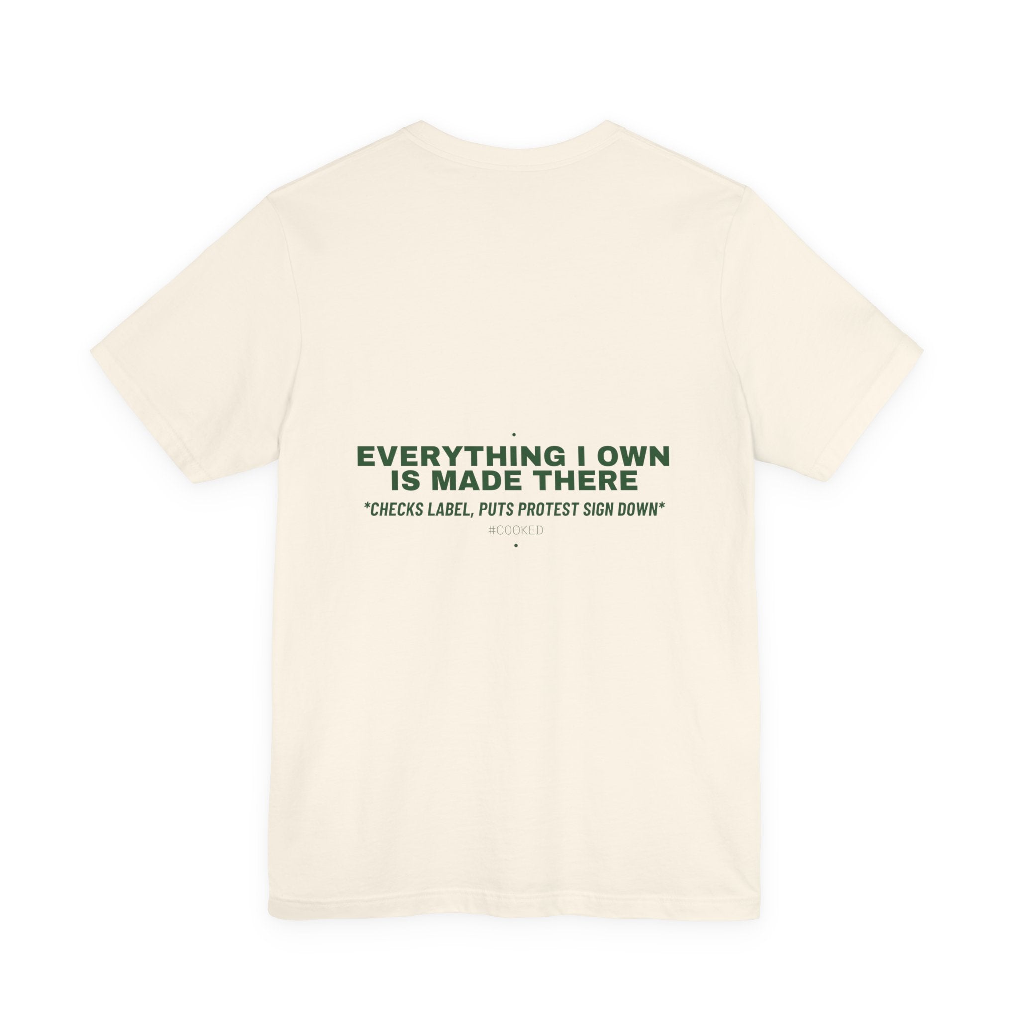 Everything I Own Is Made There - Trendy Teez Funny Tee (Back Print) mockup