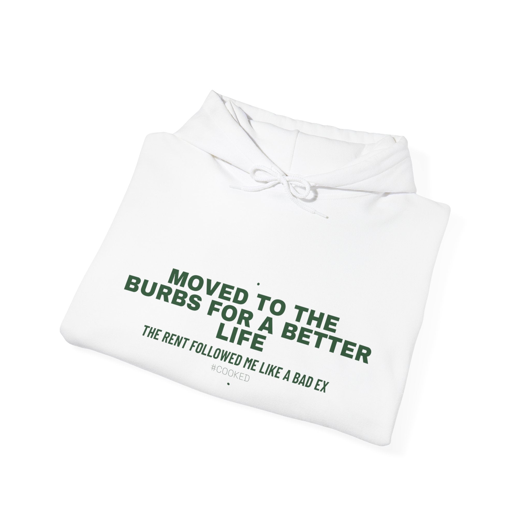 Moved To The Burbs For A Better Life - Trendy Teez Funny Hoodie mockup