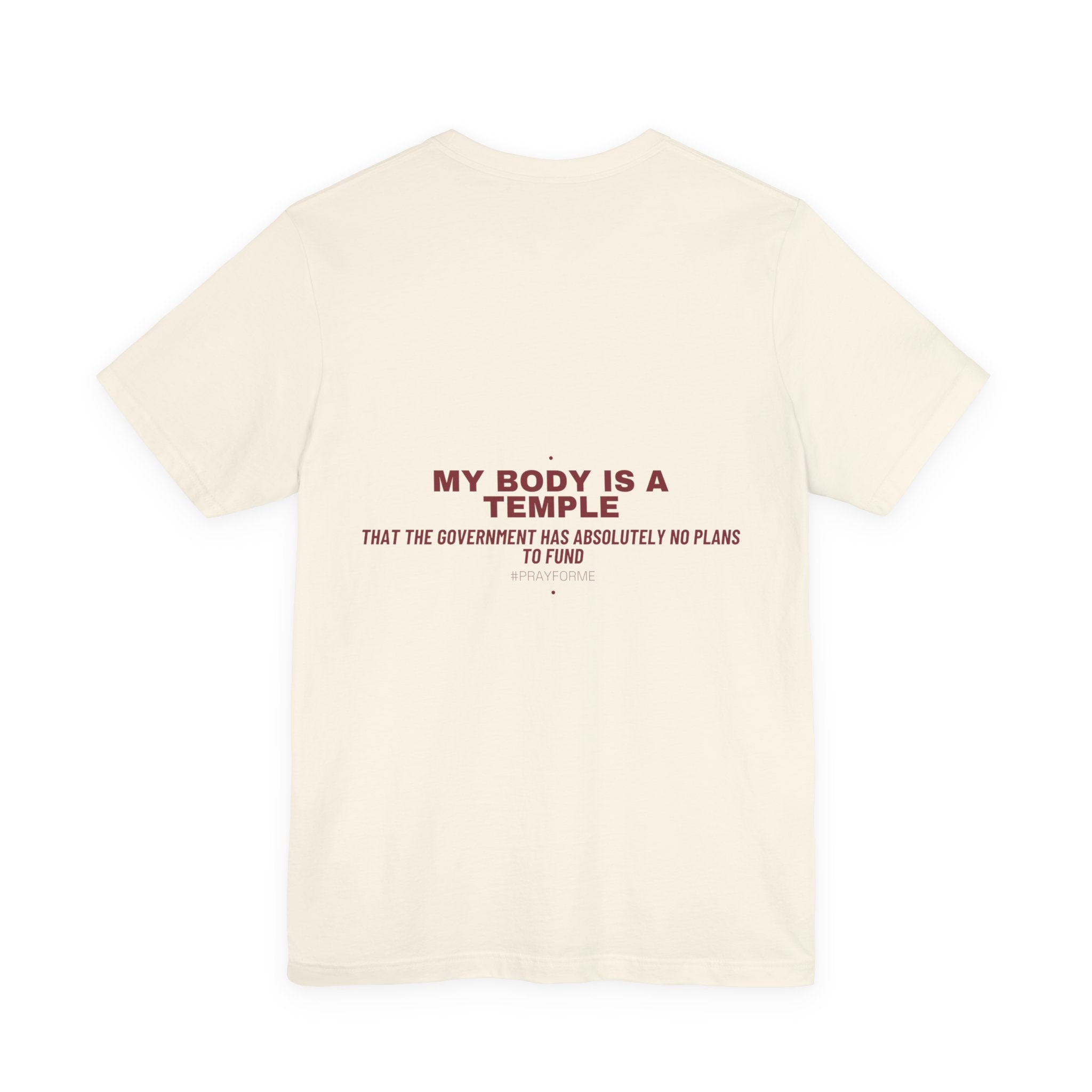 My Body Is A Temple - Trendy Teez Funny Tee (Back Print) mockup