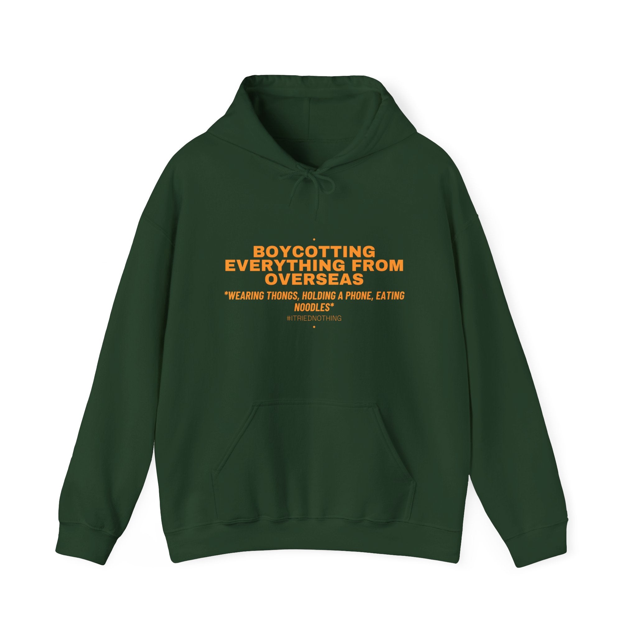 Boycotting Everything From Overseas - Trendy Teez Funny Hoodie mockup