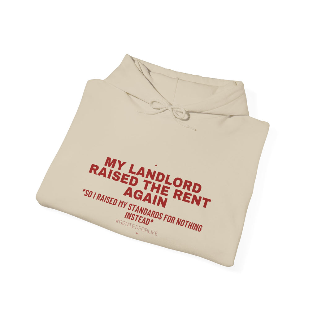 My Landlord Raised The Rent Again - Trendy Teez Funny Hoodie mockup