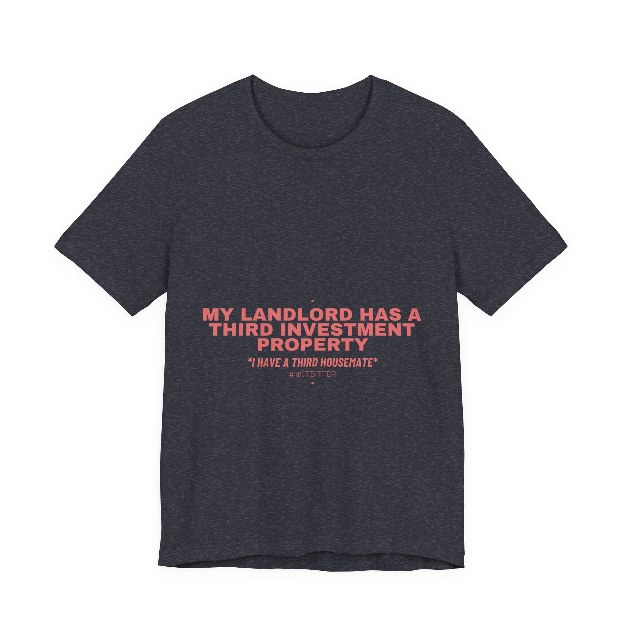 My Landlord Has A Third Investment Property - Trendy Teez Funny Tee mockup