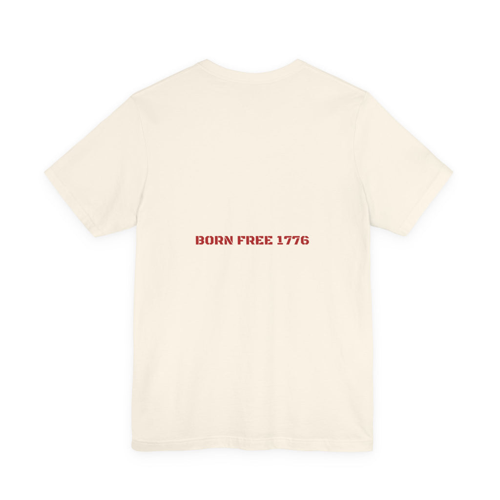 Born Free 1776 — Funny Tee (Back Print)