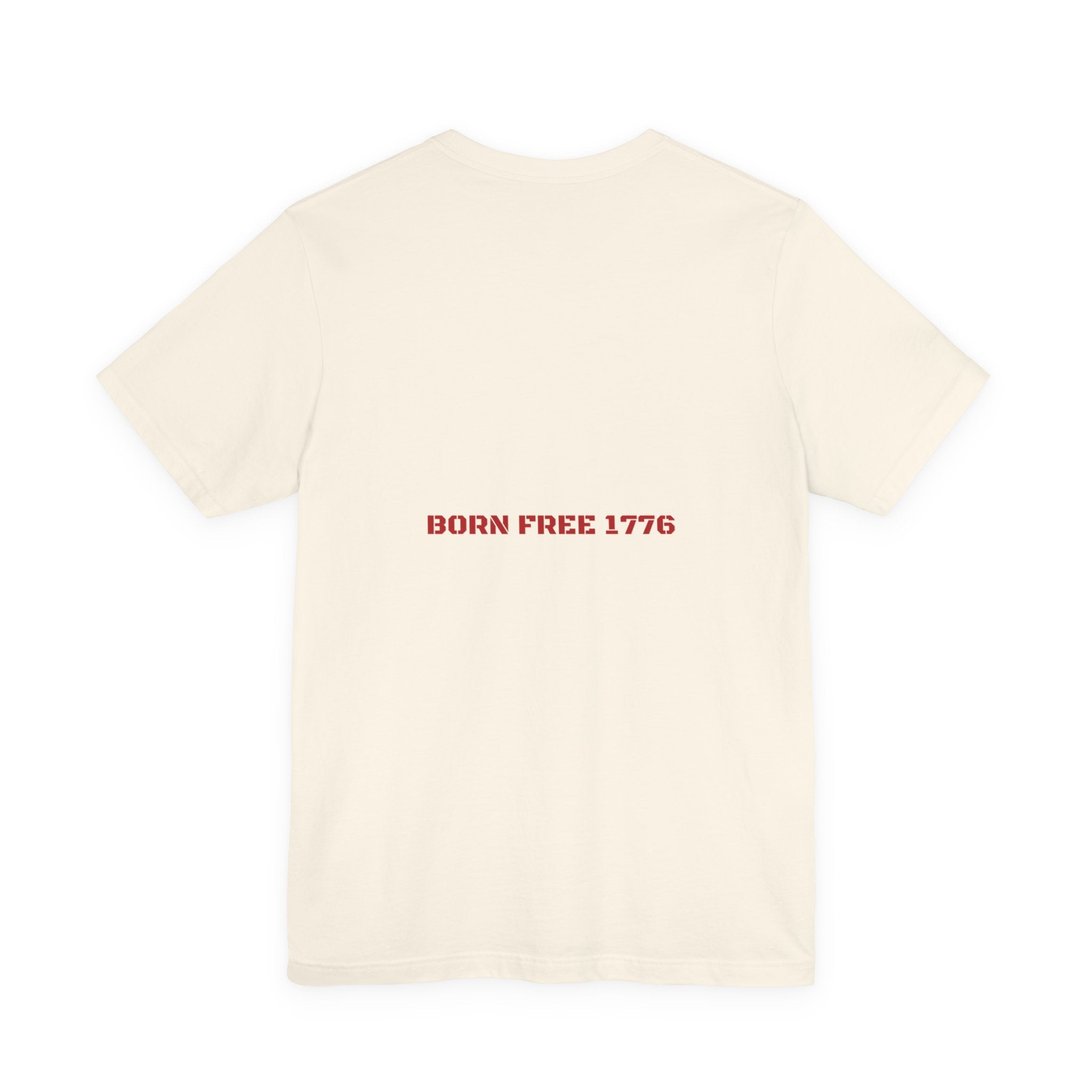 Born Free 1776 — Funny Tee (Back Print)