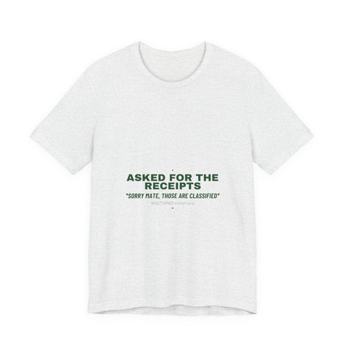 Asked For The Receipts - Trendy Teez Funny Tee mockup