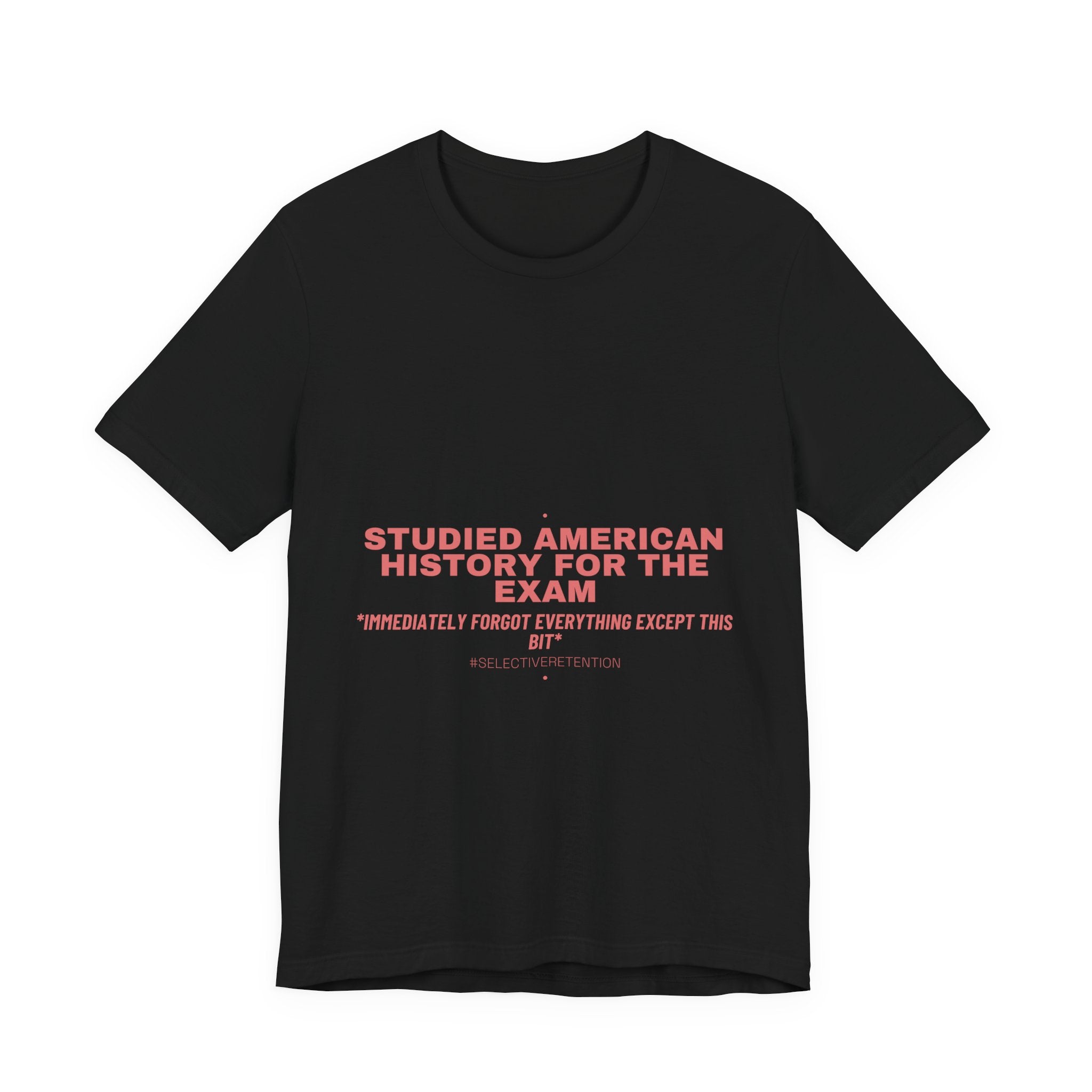 Studied American History For The Exam - Trendy Teez Funny Tee mockup