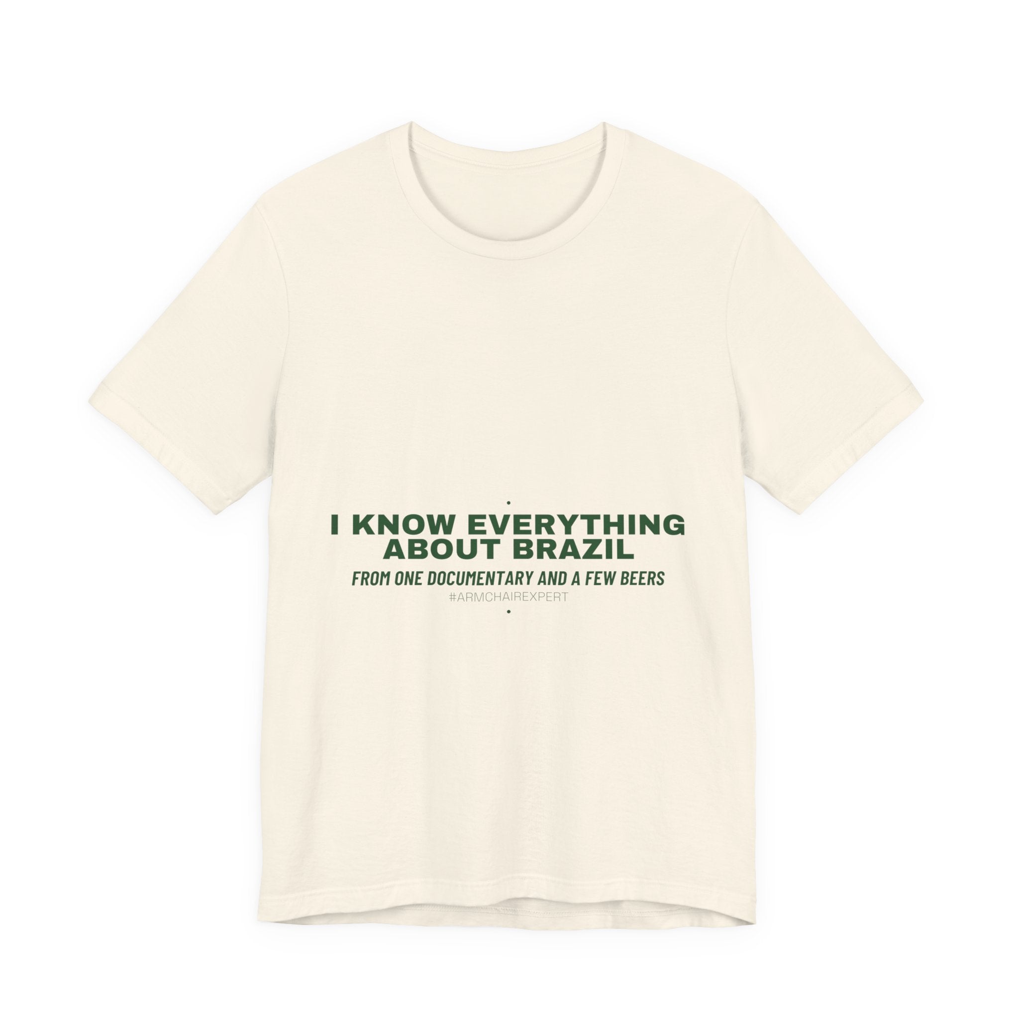 I Know Everything About Brazil - Trendy Teez Funny Tee mockup