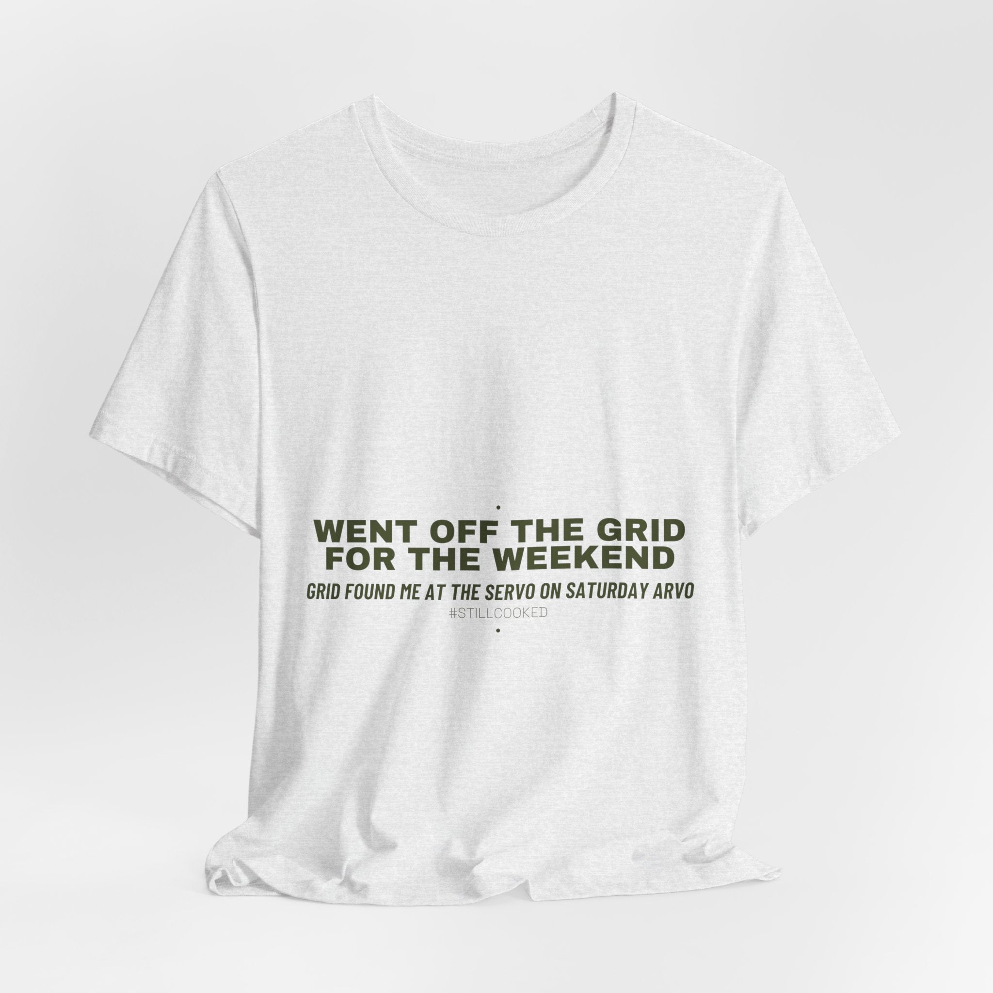 Went Off The Grid For The Weekend - Trendy Teez Funny Tee mockup