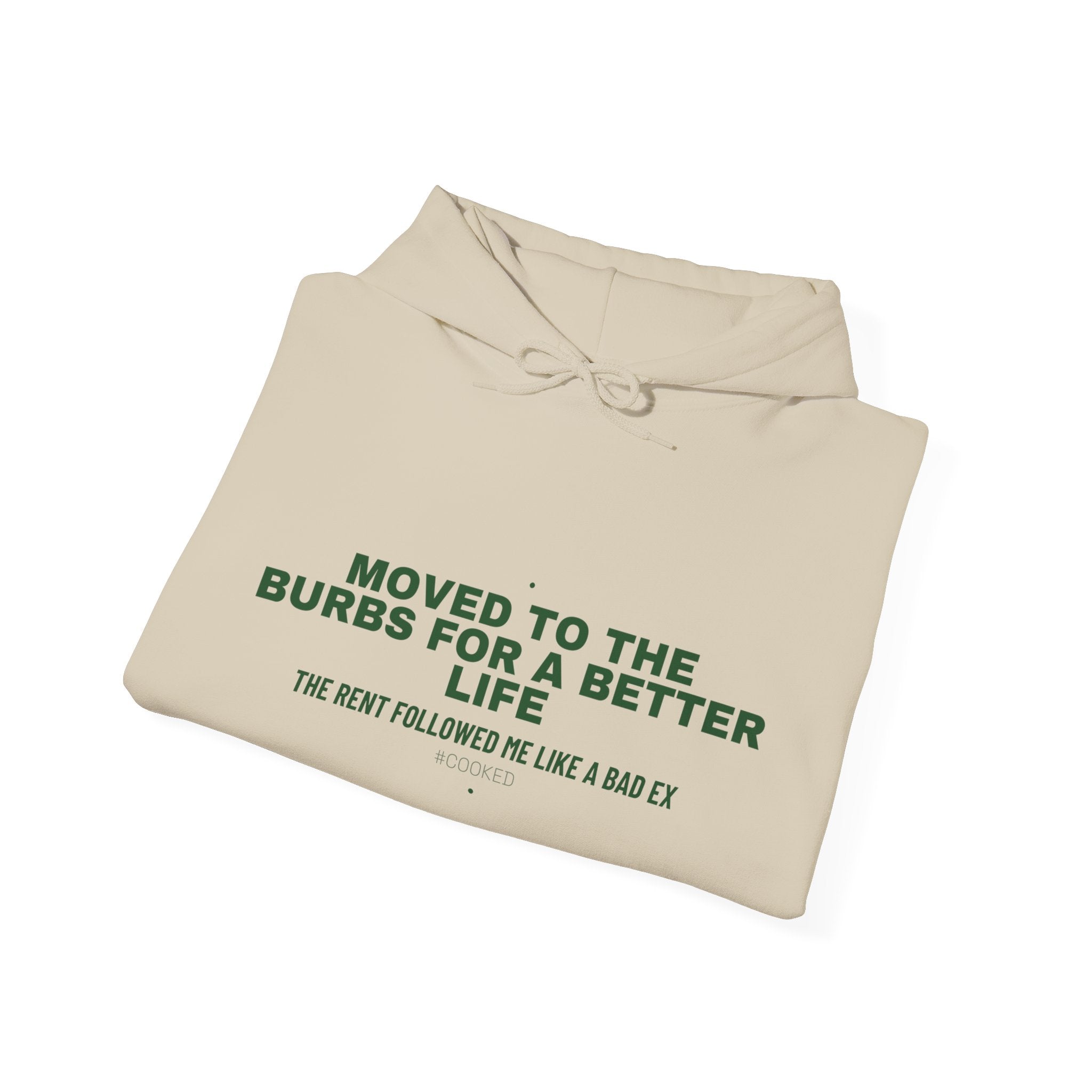 Moved To The Burbs For A Better Life - Trendy Teez Funny Hoodie mockup