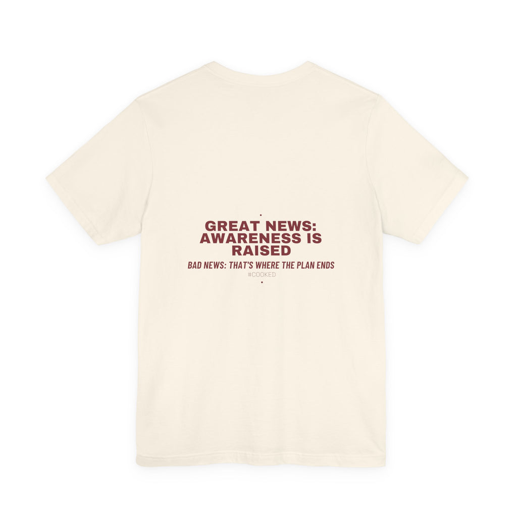 Great News: Awareness Is Raised - Trendy Teez Funny Tee (Back Print) mockup