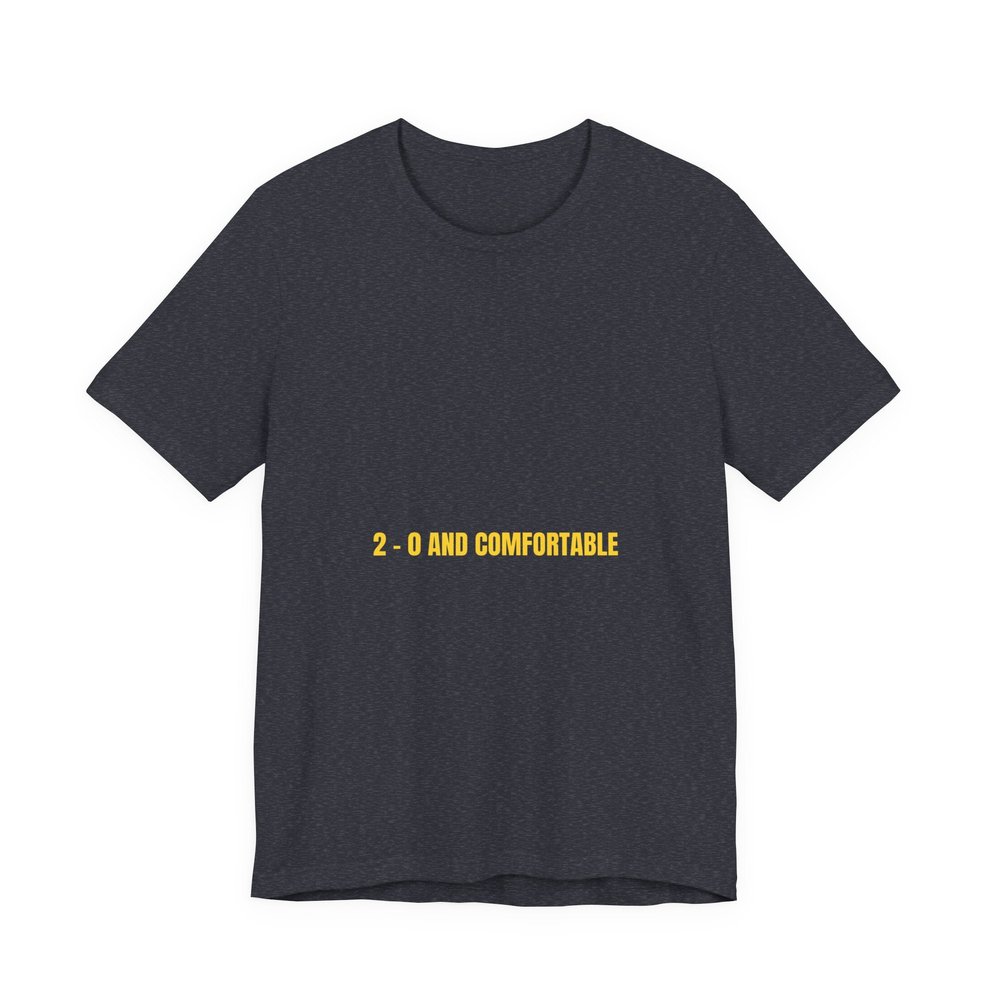 2 - 0 And Comfortable - Trendy Teez Funny Tee mockup