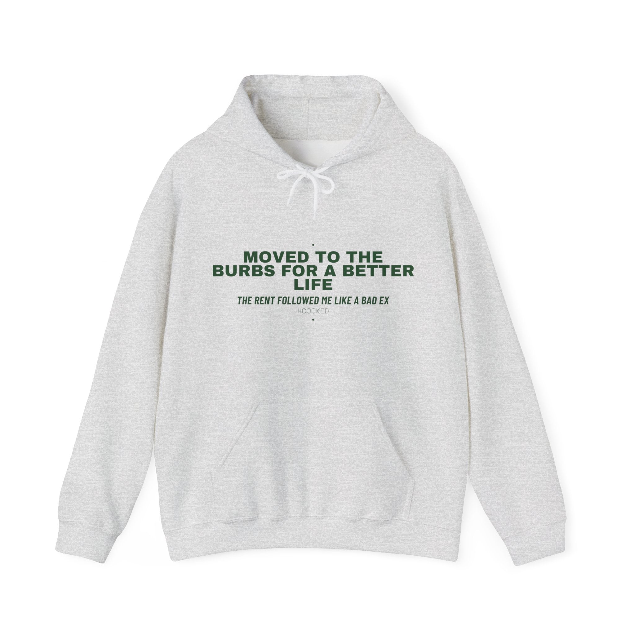 Moved To The Burbs For A Better Life - Trendy Teez Funny Hoodie mockup