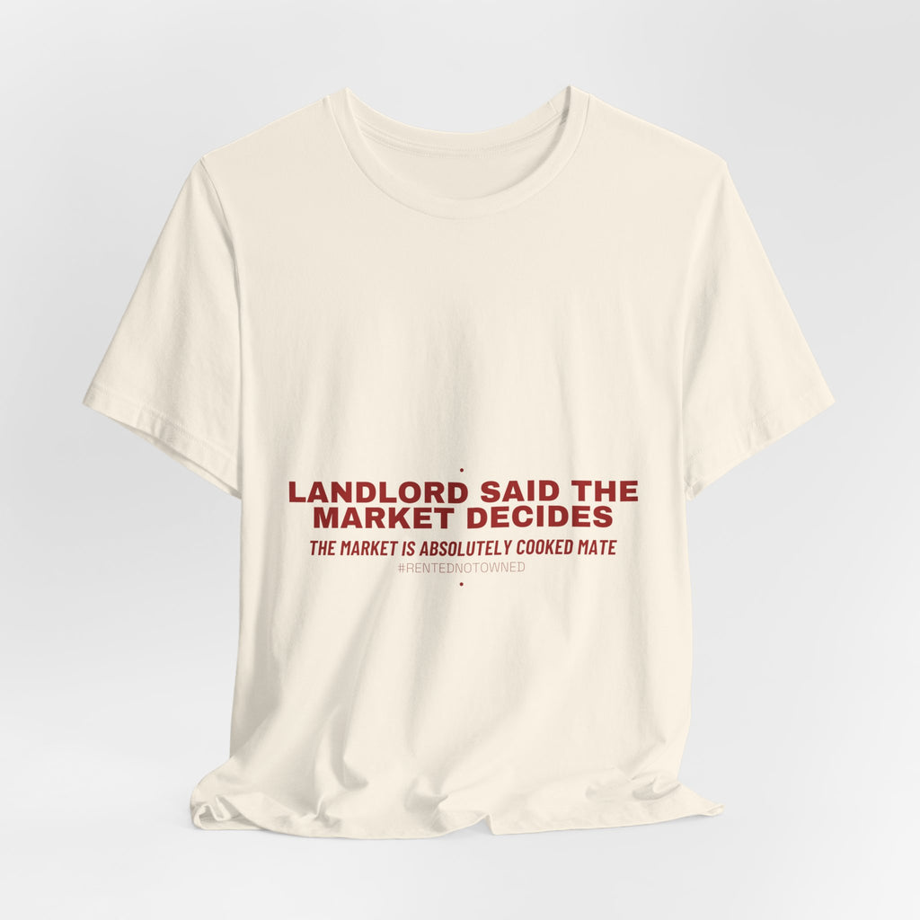 Landlord Said The Market Decides - Trendy Teez Funny Tee mockup