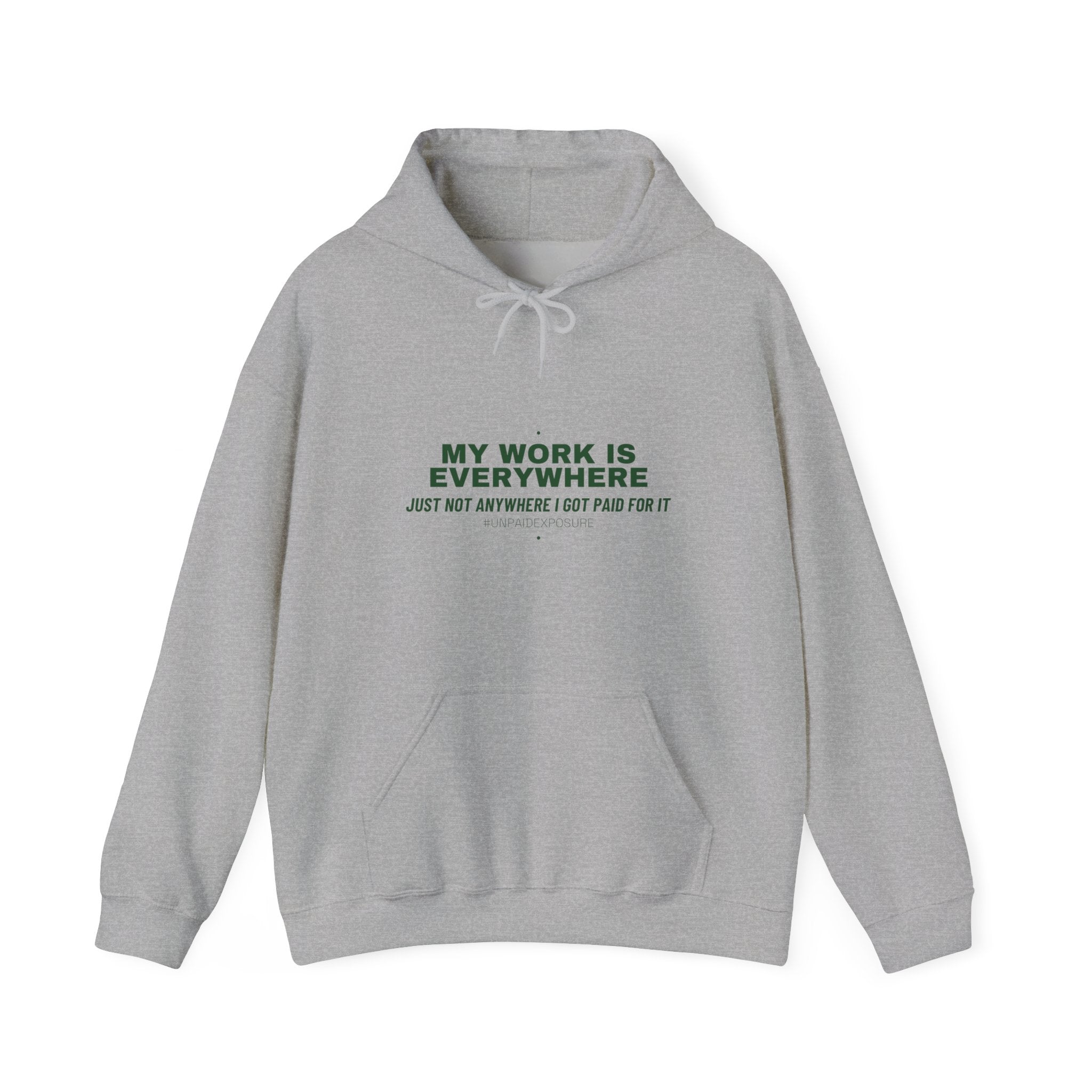 My Work Is Everywhere - Trendy Teez Funny Hoodie mockup