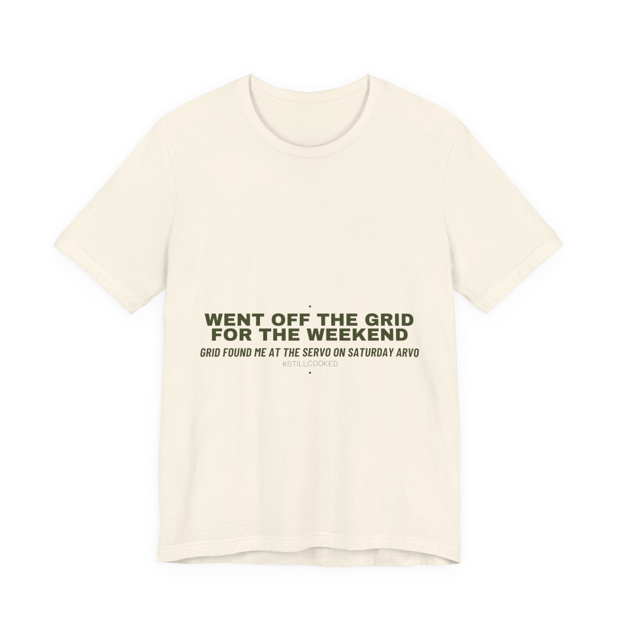 Went Off The Grid For The Weekend - Trendy Teez Funny Tee mockup